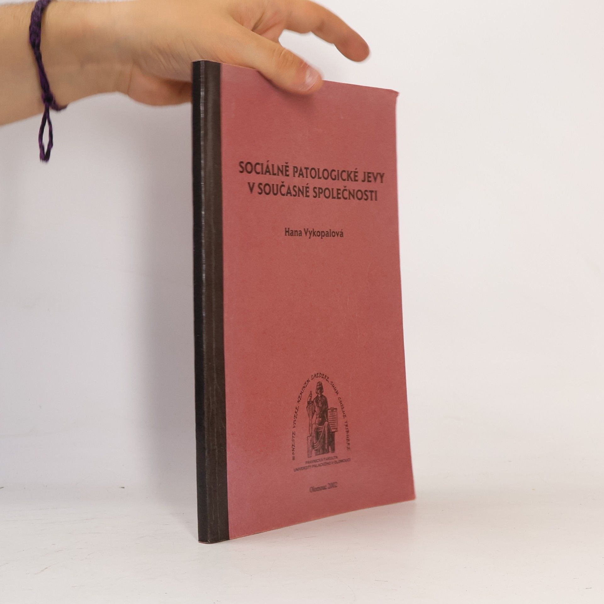Hana Vykopalová Sociálně patologické jevy v současné společnosti