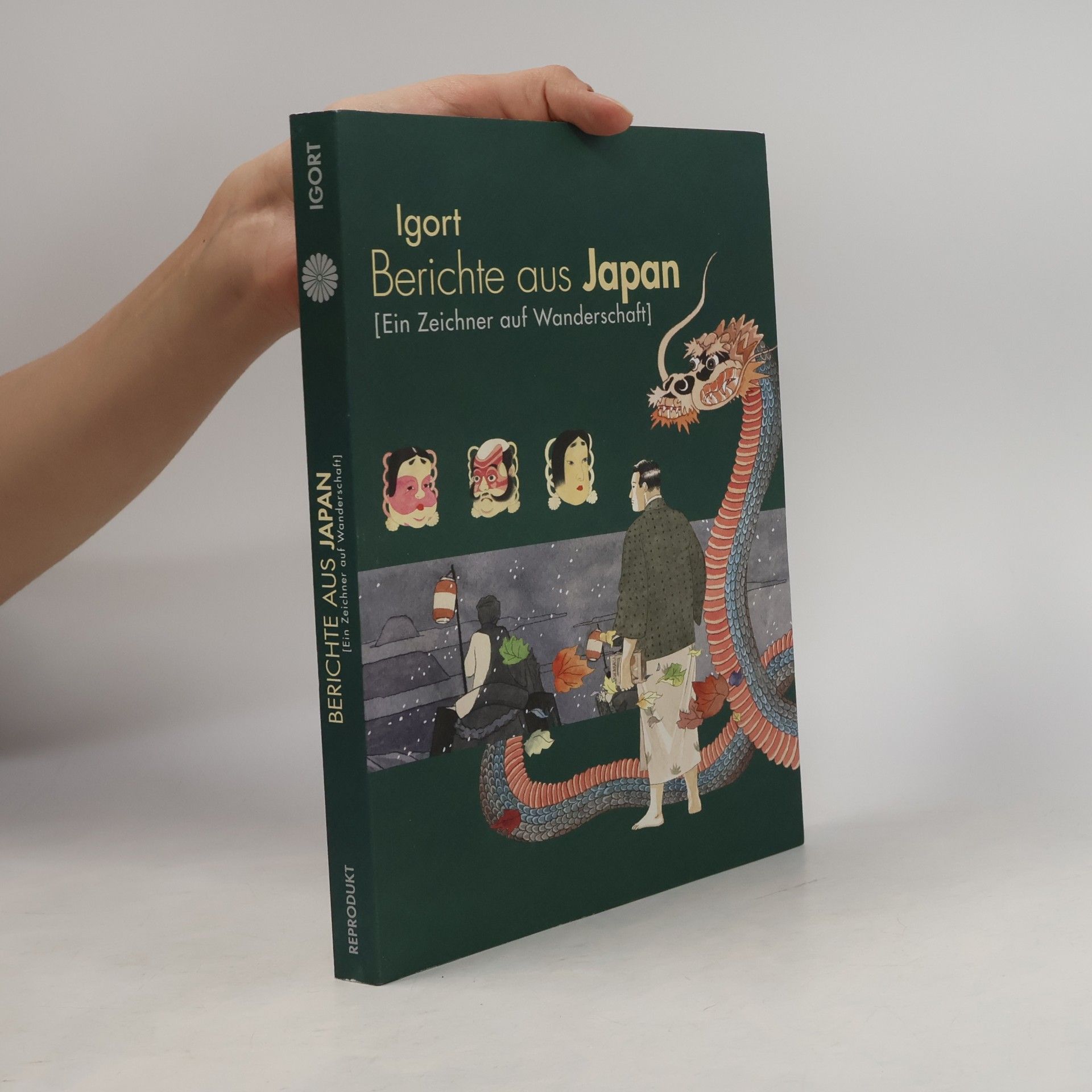 Igort Berichte aus Japan: (ein Zeichner auf Wanderschaft)