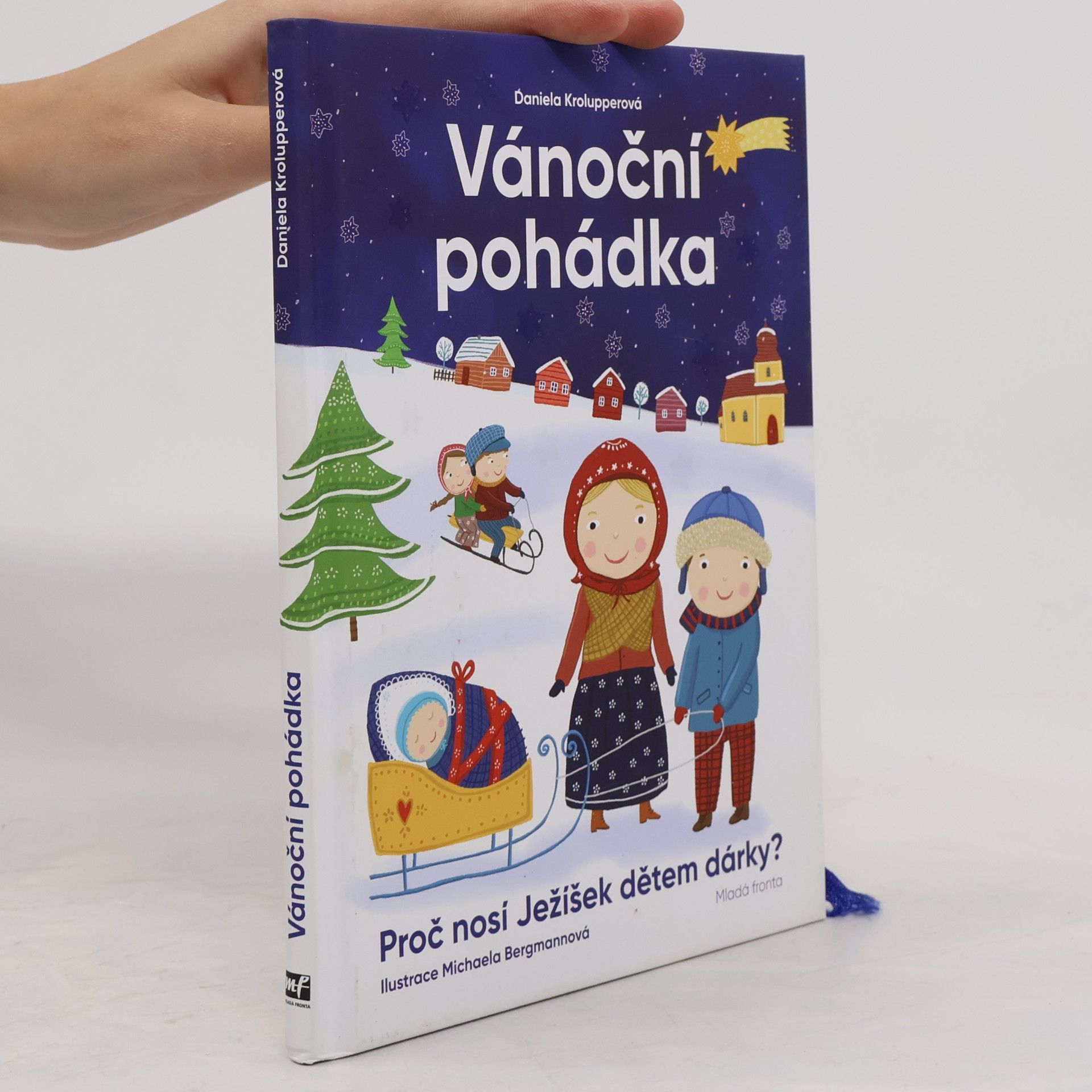 Michaela Bergmannová Vánoční pohádka : proč nosí Ježíšek dětem dárky?