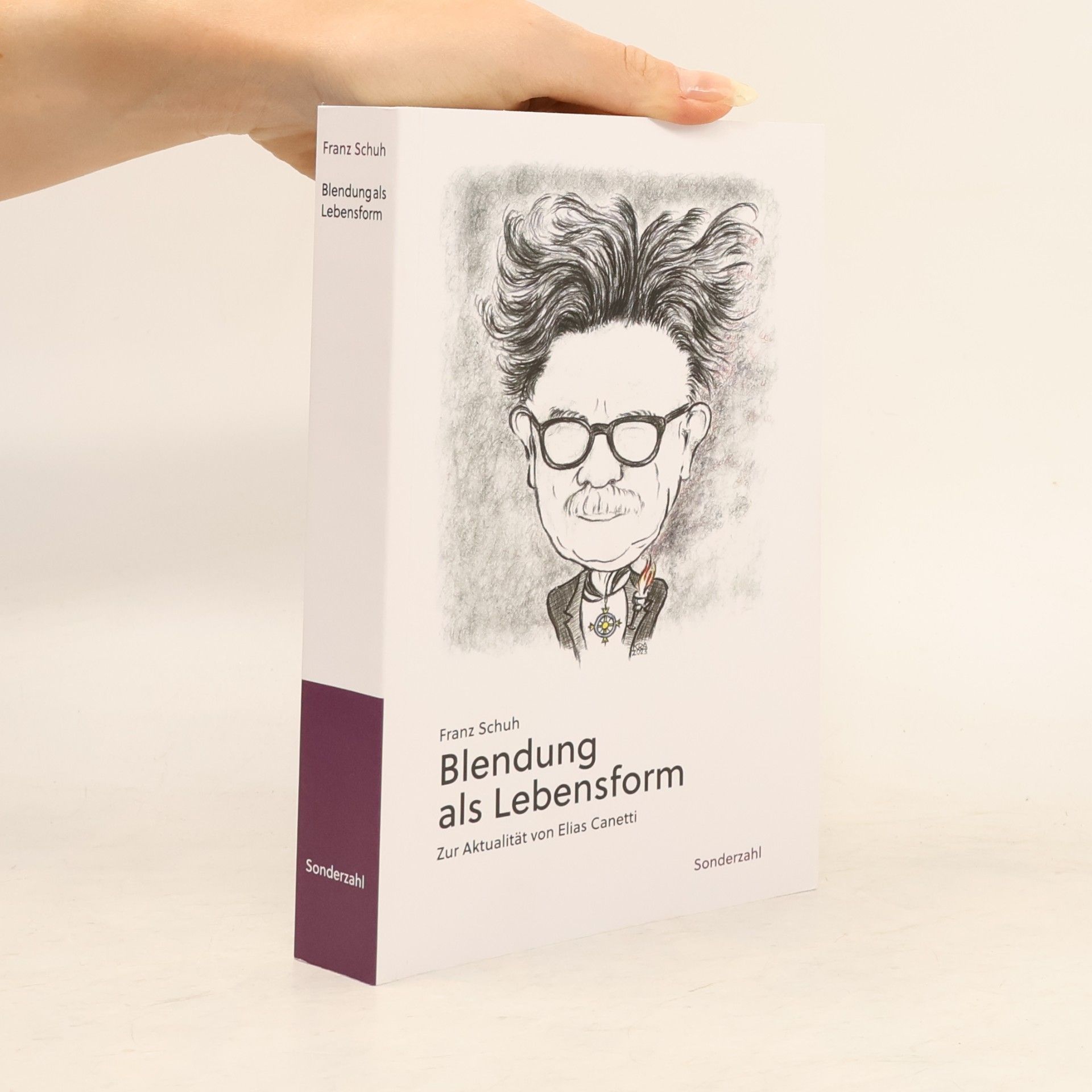 Franz Schuh Blendung als Lebensform. Zur Aktualität von Elias Canetti