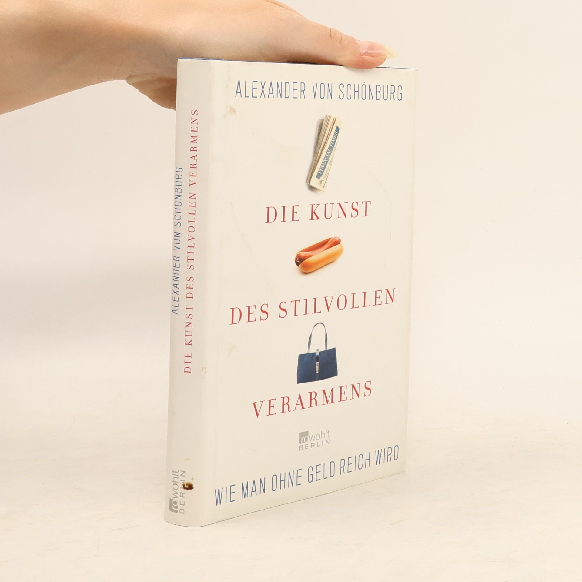 Alexander von Schönburg Die Kunst des stilvollen Verarmens