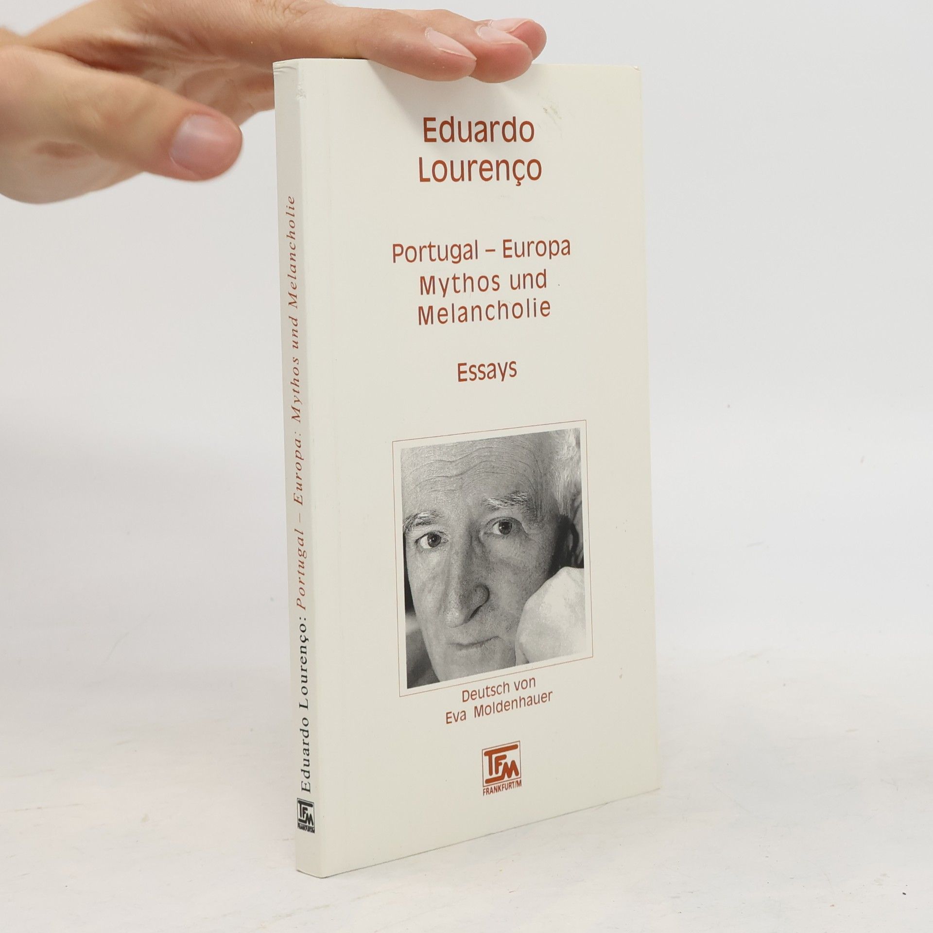 Eva Moldenhauer Portugal - Europa, Mythos und Melancholie