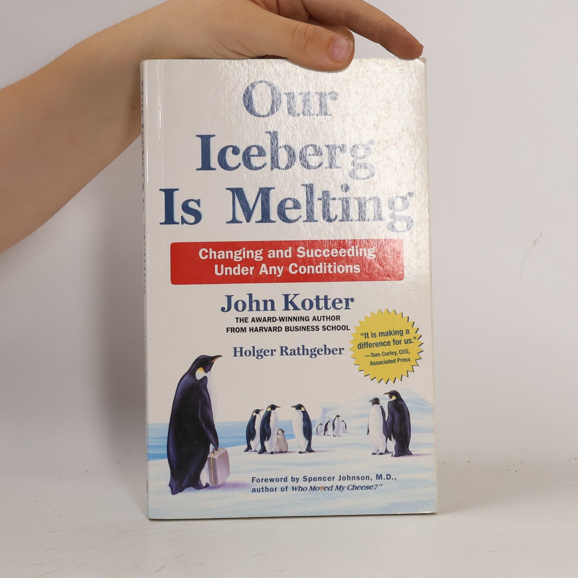 John Kotter Our iceberg is melting : changing and succeeding under any conditions