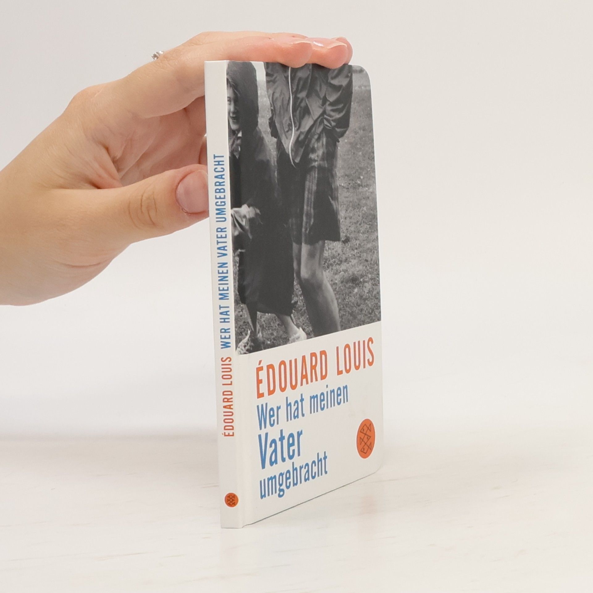 Édouard Louis Wer hat meinen Vater umgebracht