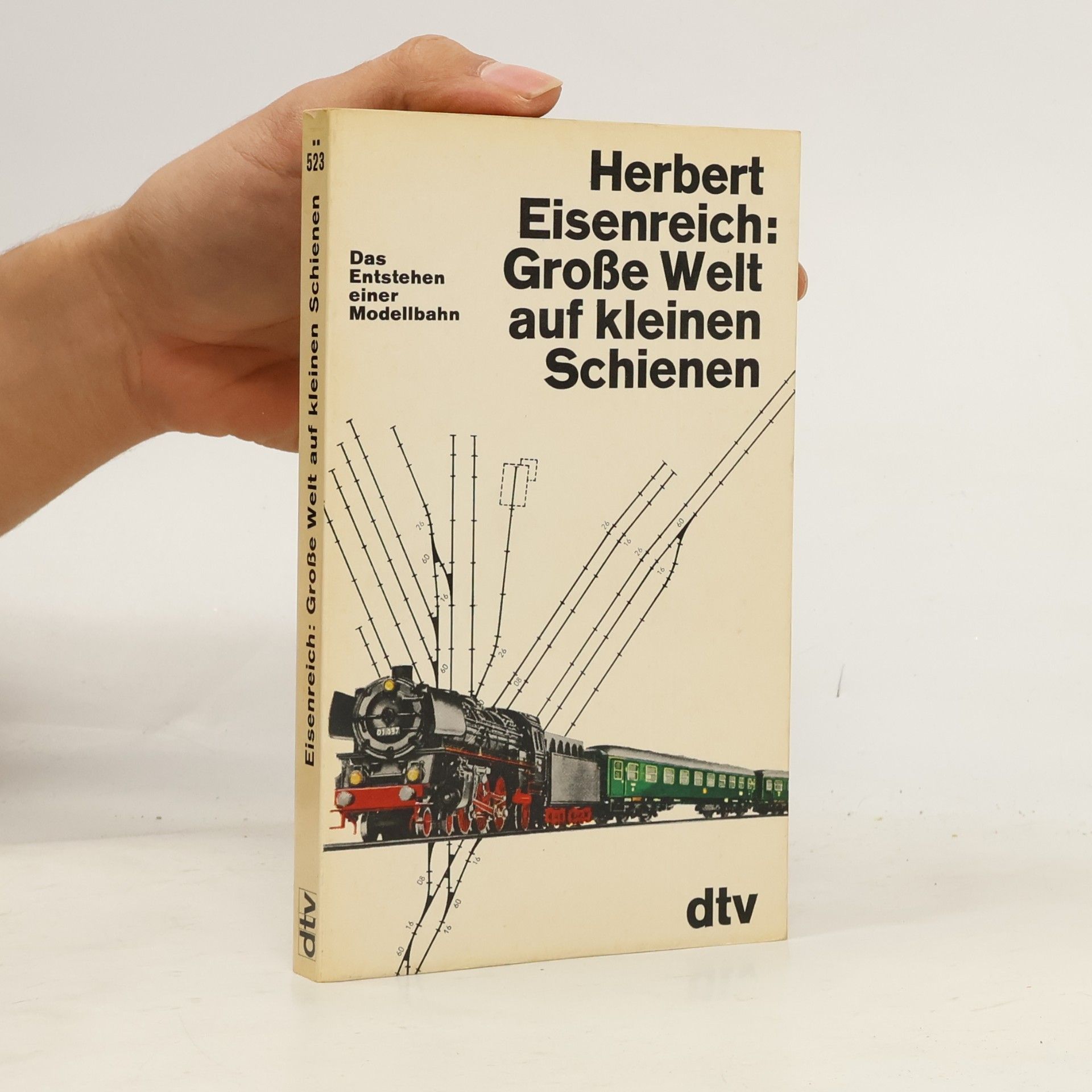 Herbert Eisenreich Große Welt auf kleinen Schienen