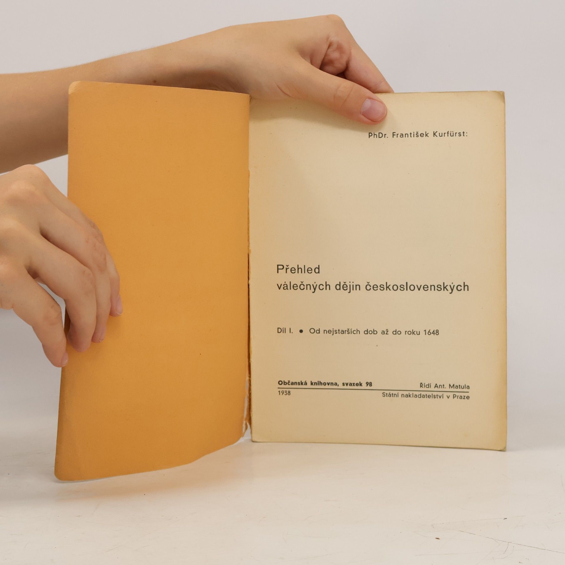 František Kurfürst Přehled válečných dějin československých I.