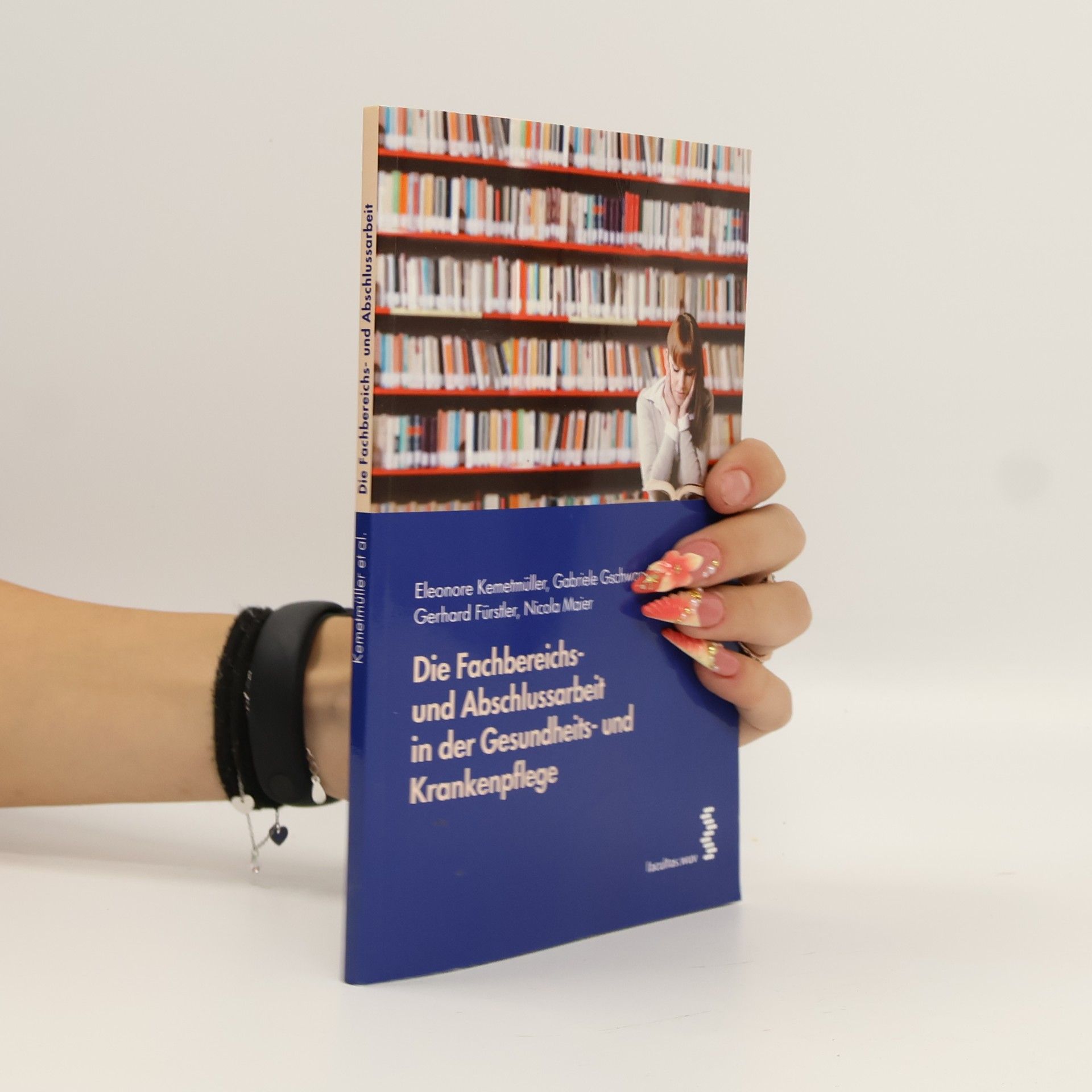 Eleonore Kemetmüller Die Fachbereichs- und Abschlussarbeit in der Gesundheits- und Krankenpflege