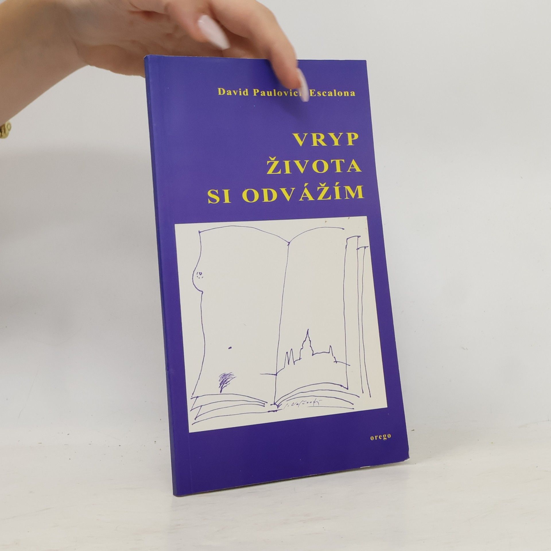 Vryp života si odvážím