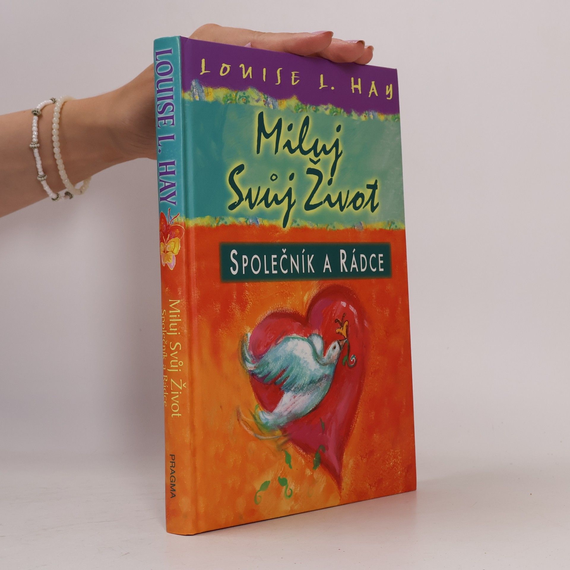 Louise Lynn Hay Miluj svůj život