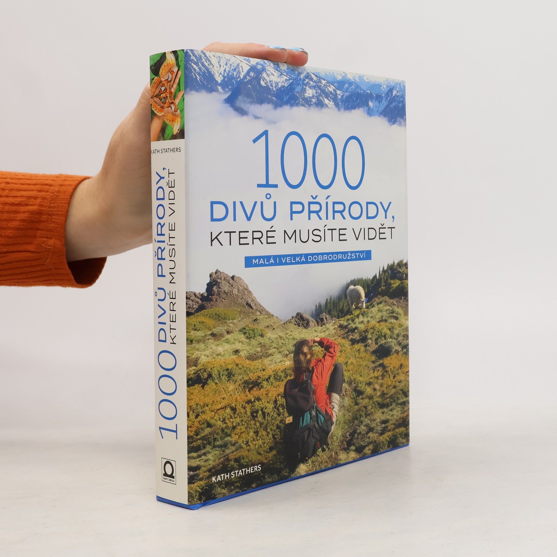 Kath Stathers 1000 divů přírody, které musíte vidět : malá i velká dobrodružství
