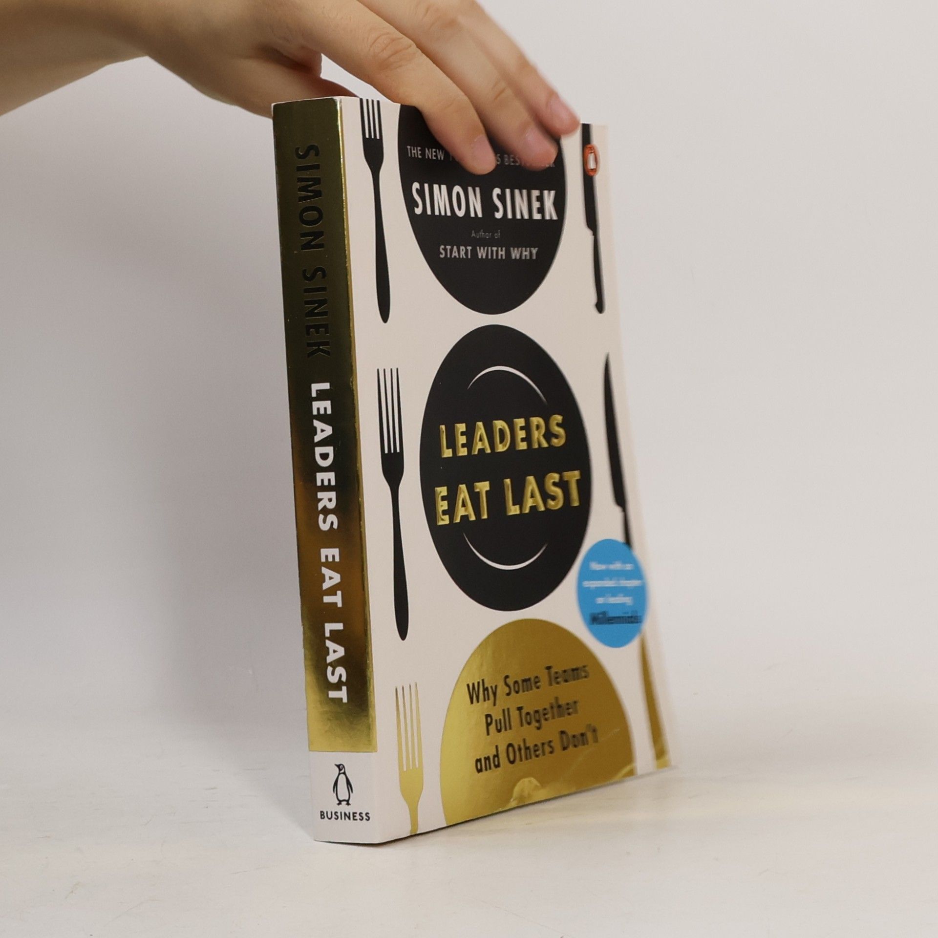 Simon Sinek Leaders eat last Why some teams pull together and others don't