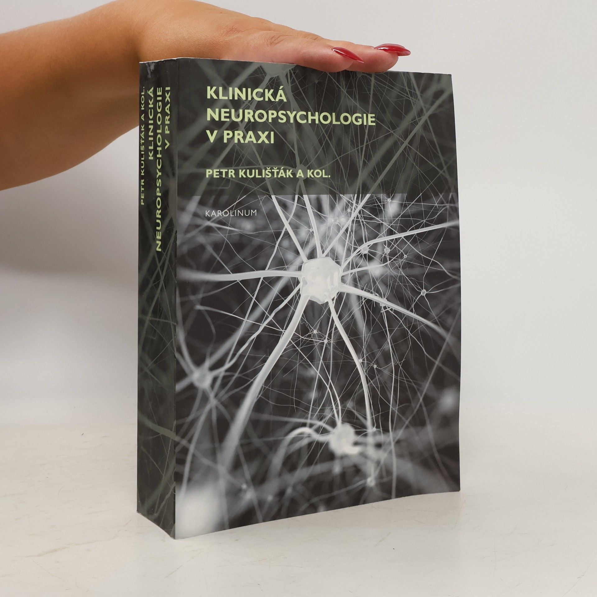 Petr Kulišťák Klinická neuropsychologie v praxi