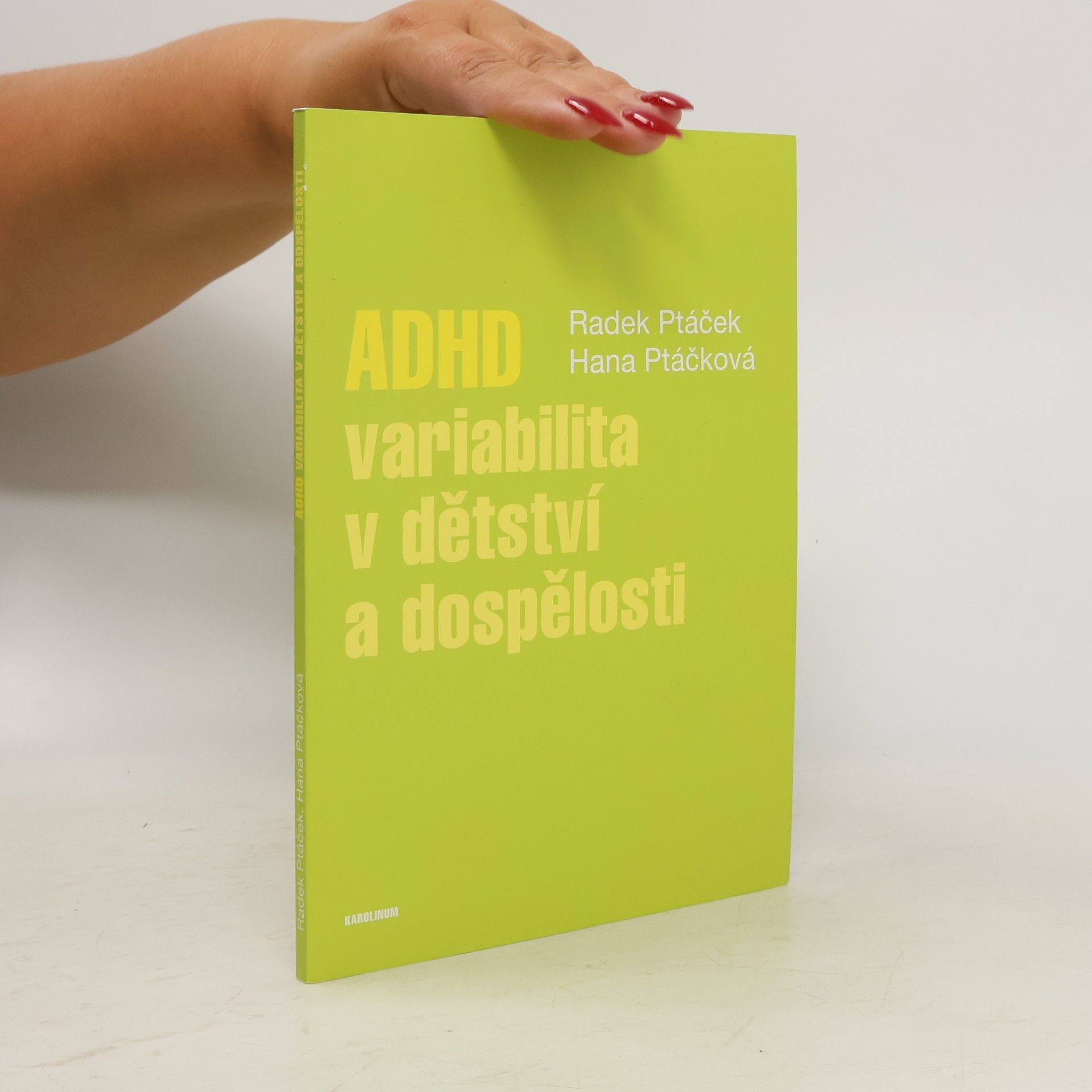 Hana Ptáčková ADHD - variabilita v dětství a dospělosti