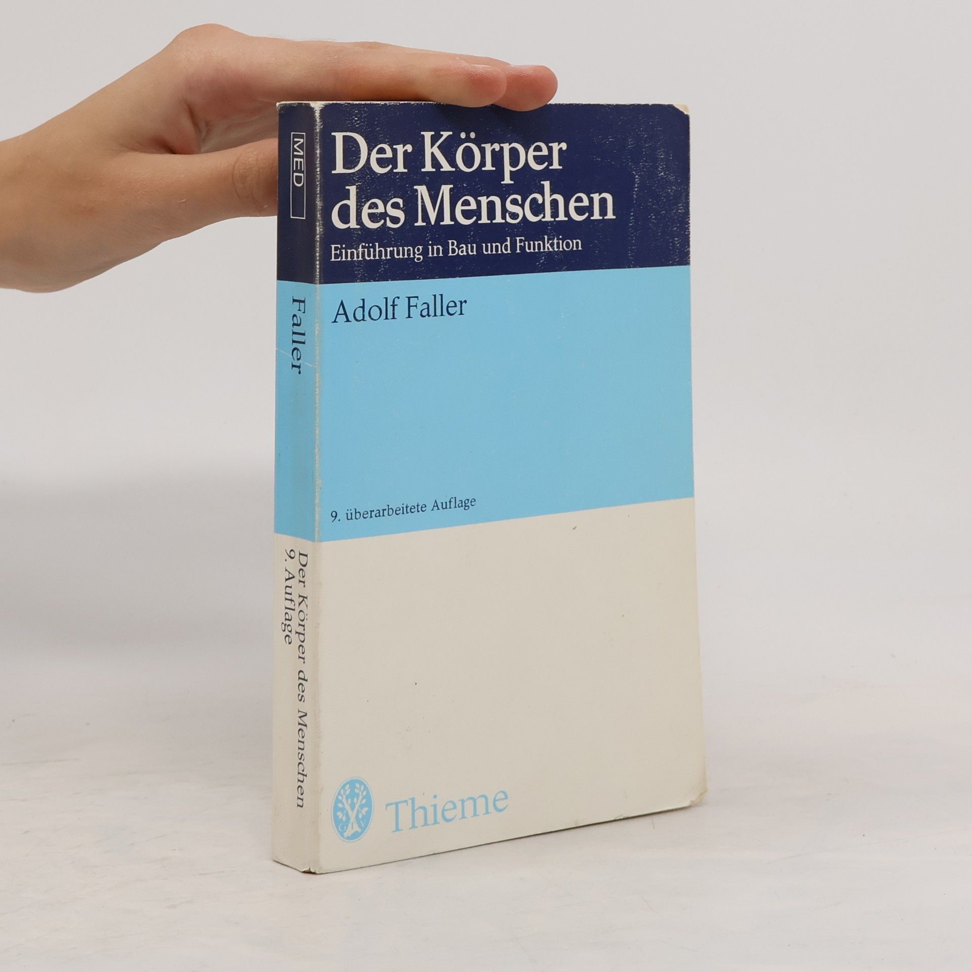 Adolf Faller Der Körper des Menschen - Einführung in Bau und Funktion