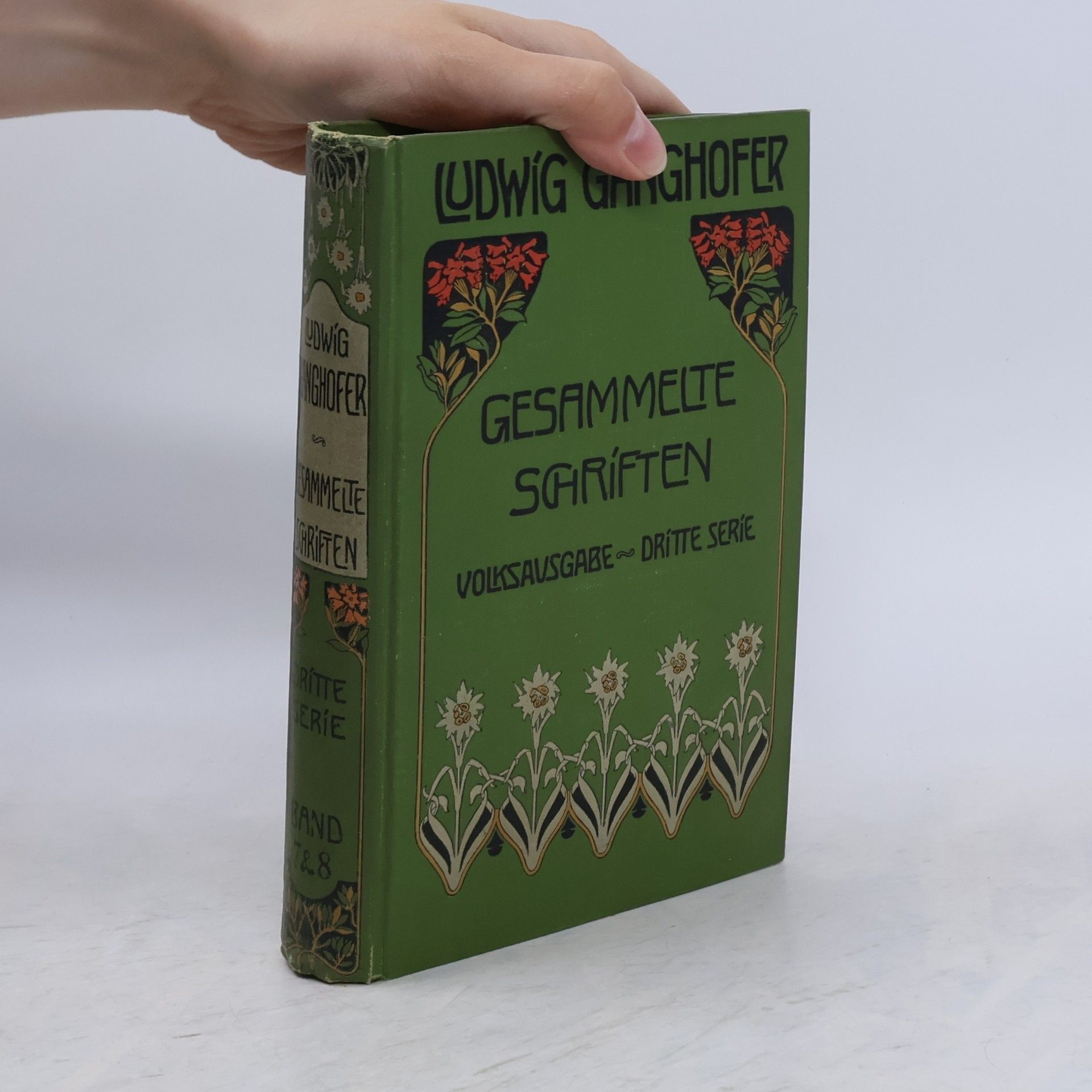 Ludwig Ganghofer Gesammelte Schriften. Band 7 & 8
