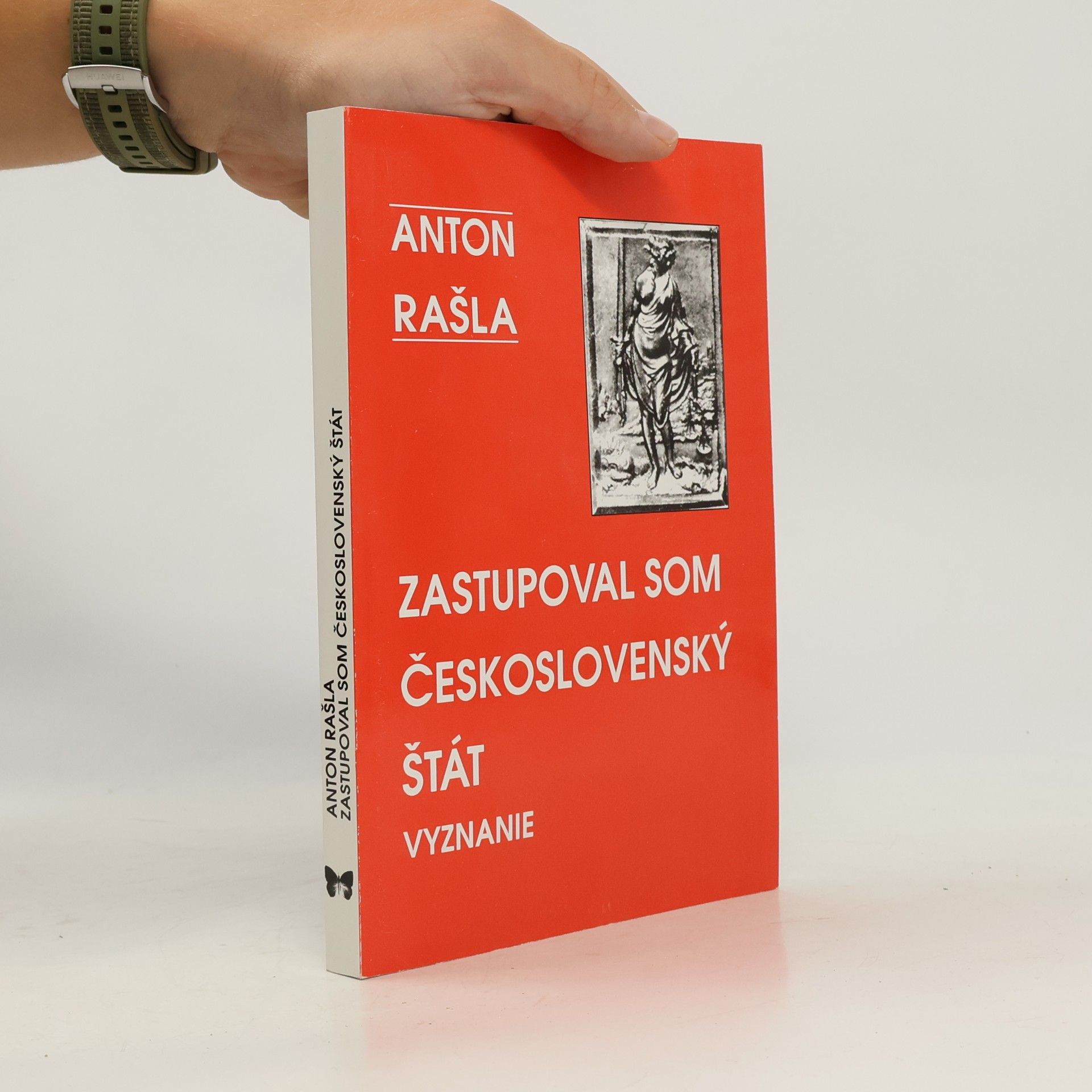 Anton Rašla Zastupoval som československý štát