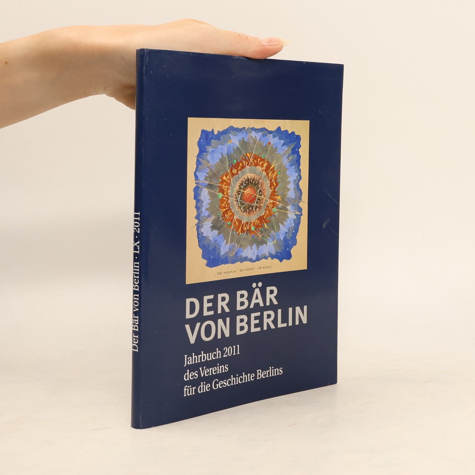 Various authors Der Bär von Berlin – Jahrbuch 2011 des Vereins für die Geschichte Berlins