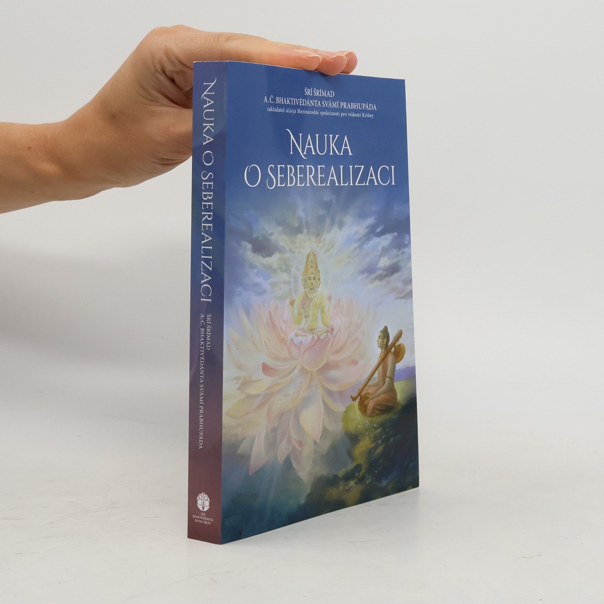 A. C. Bhaktivedanta Swami Prabhupada Nauka o seberealizaci
