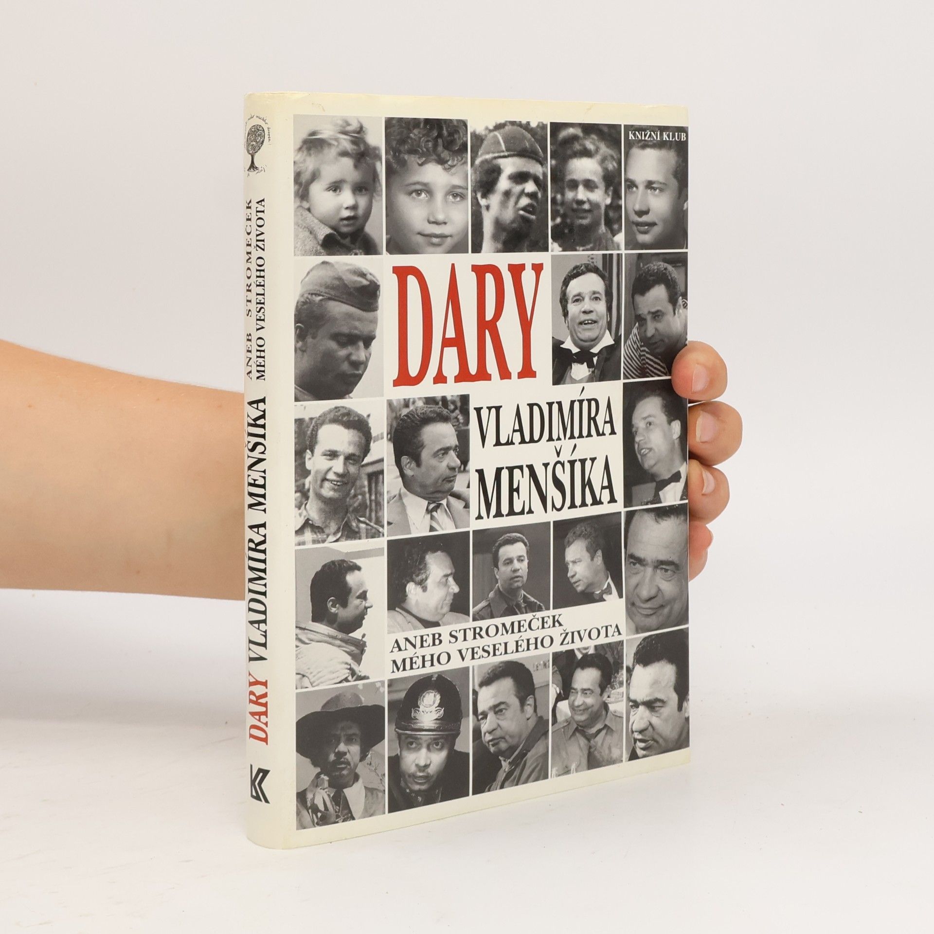 Olga Menšíková Dary Vladimíra Menšíka, aneb, Stromeček mého veselého života