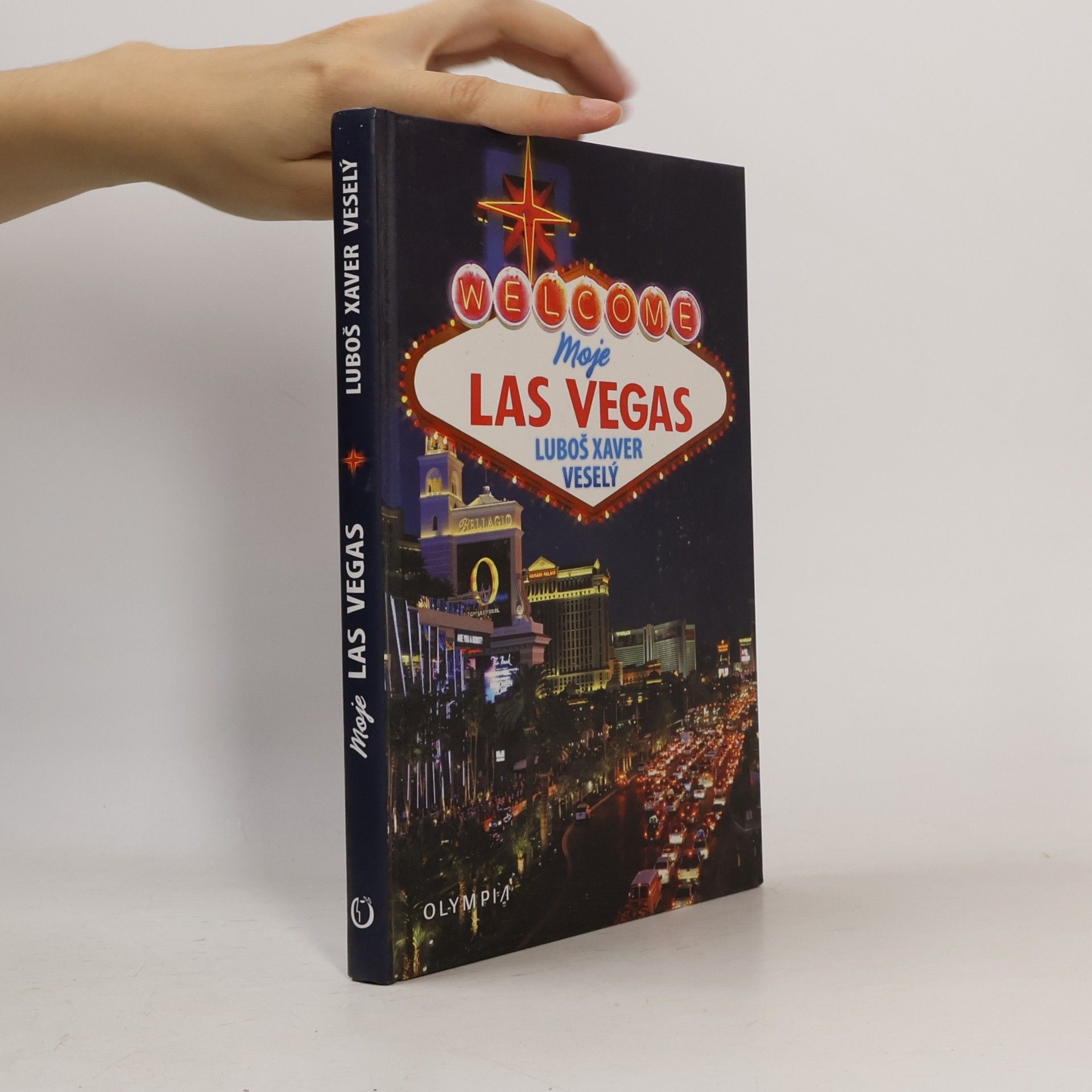 Luboš Veselý Moje Las Vegas aneb hlavní město zábavy