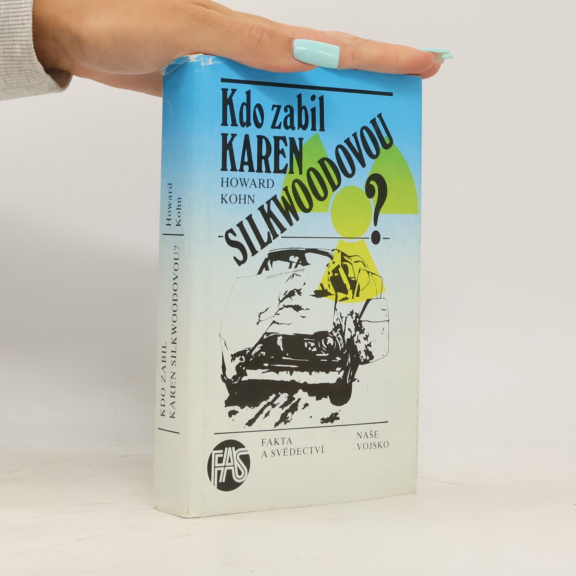 Howard Kohn Kdo zabil Karen Silkwoodovou?