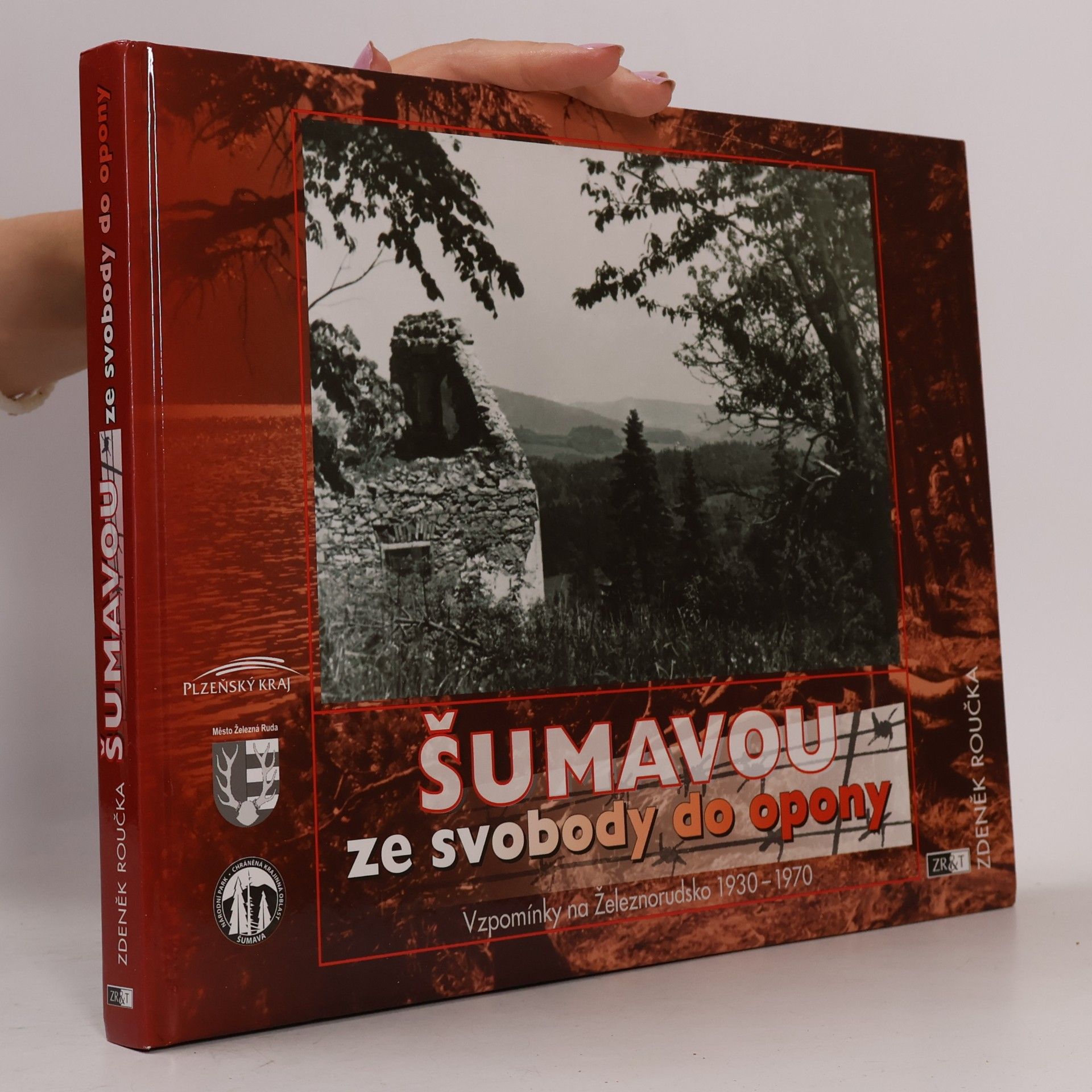 Zdeněk Roučka Šumavou ze svobody do opony