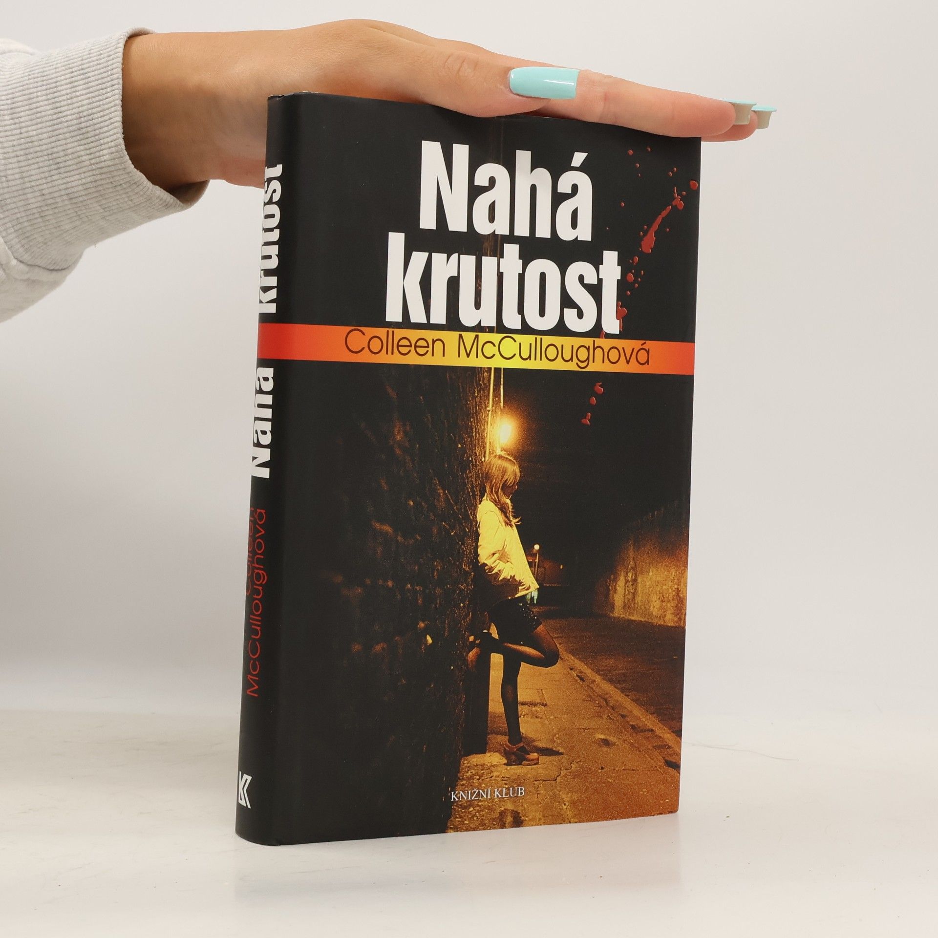 Colleen McCullough Nahá krutost