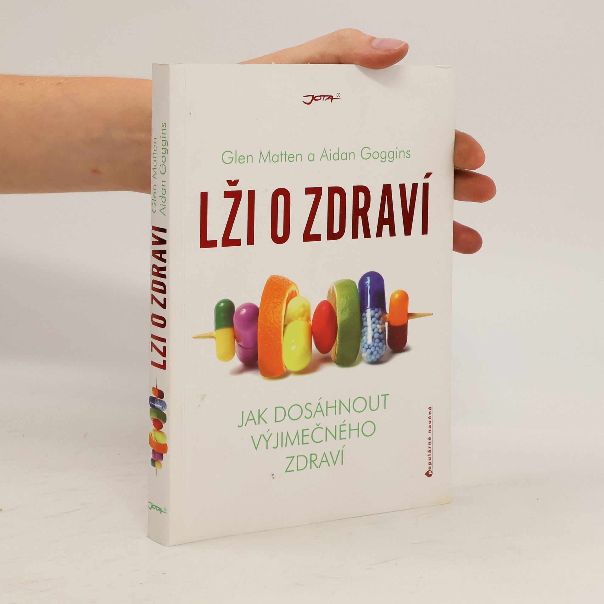 Aidan Goggins Lži o zdraví. Jak dosáhnout výjimečného zdraví