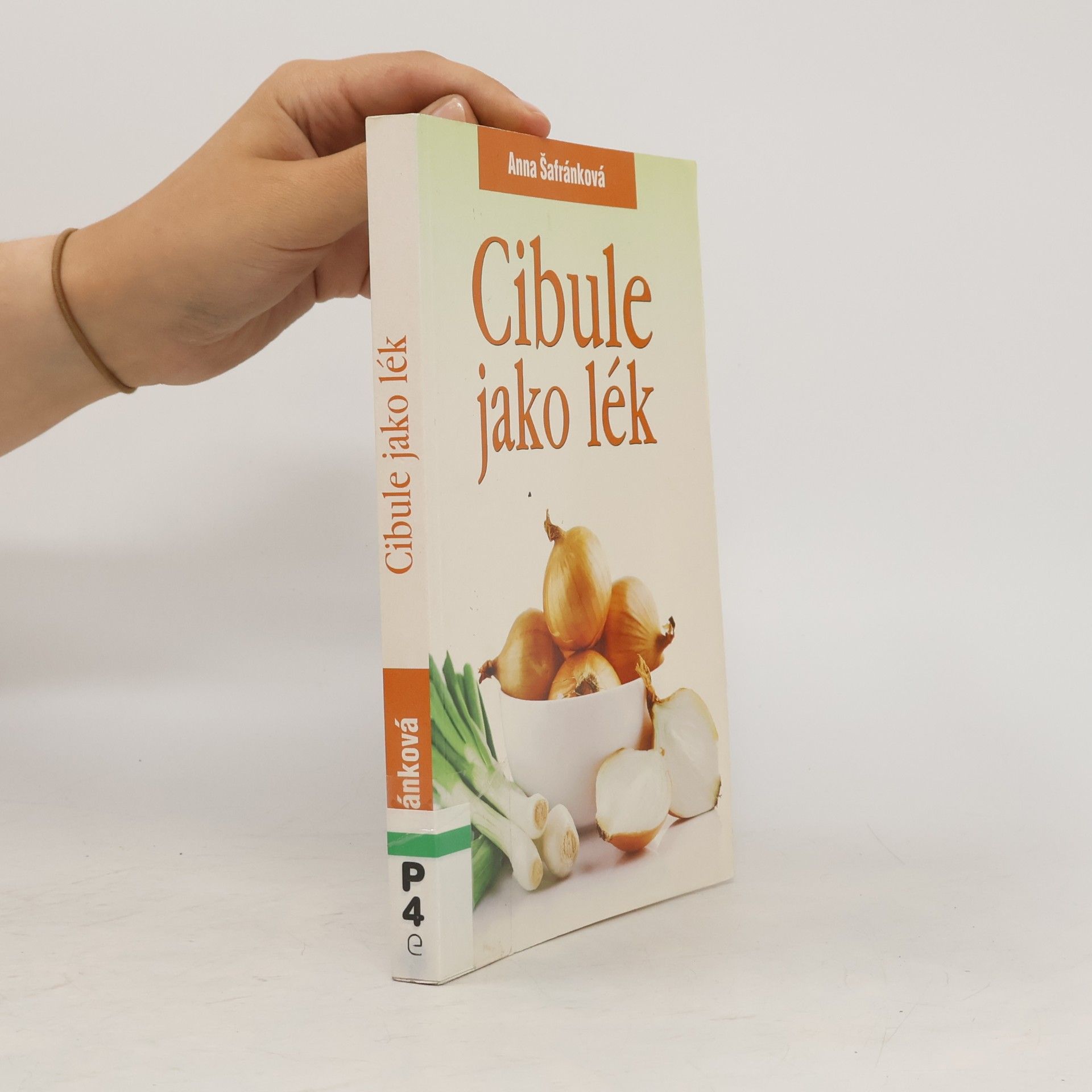 Anna Šafránková Cibule jako lék