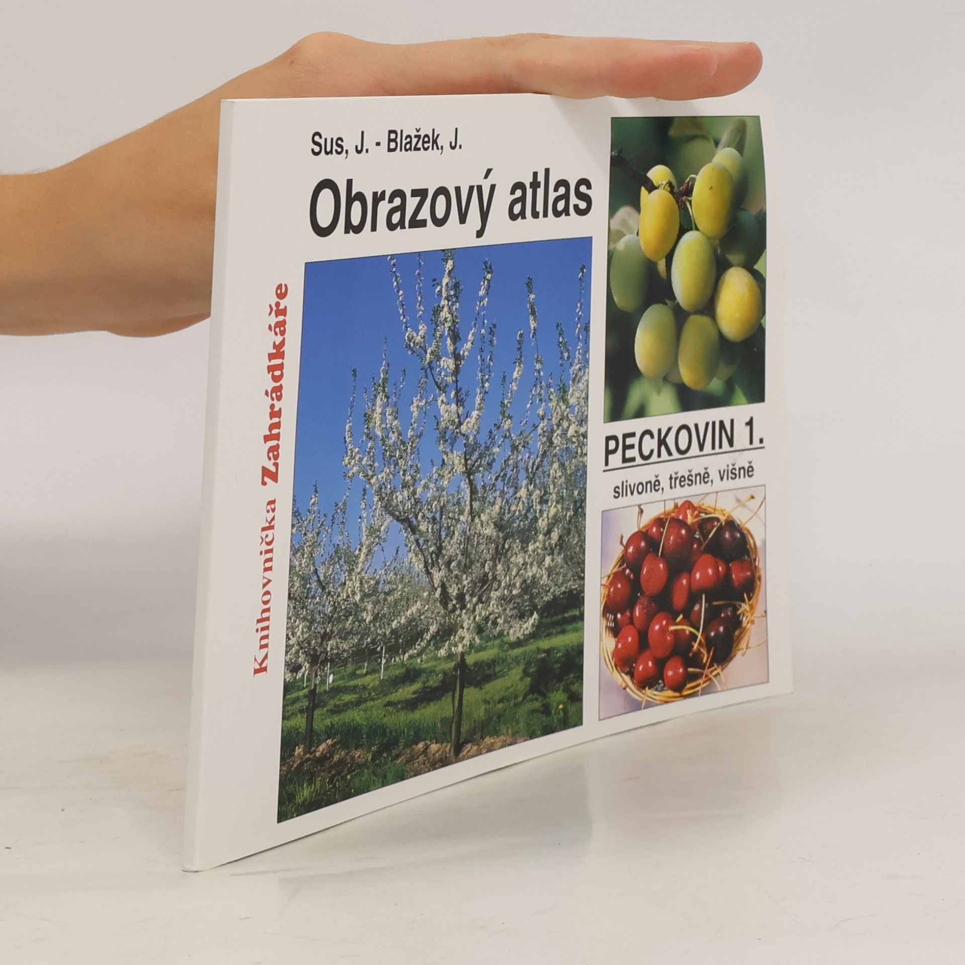 Josef Sus Obrazový atlas peckovin 1.