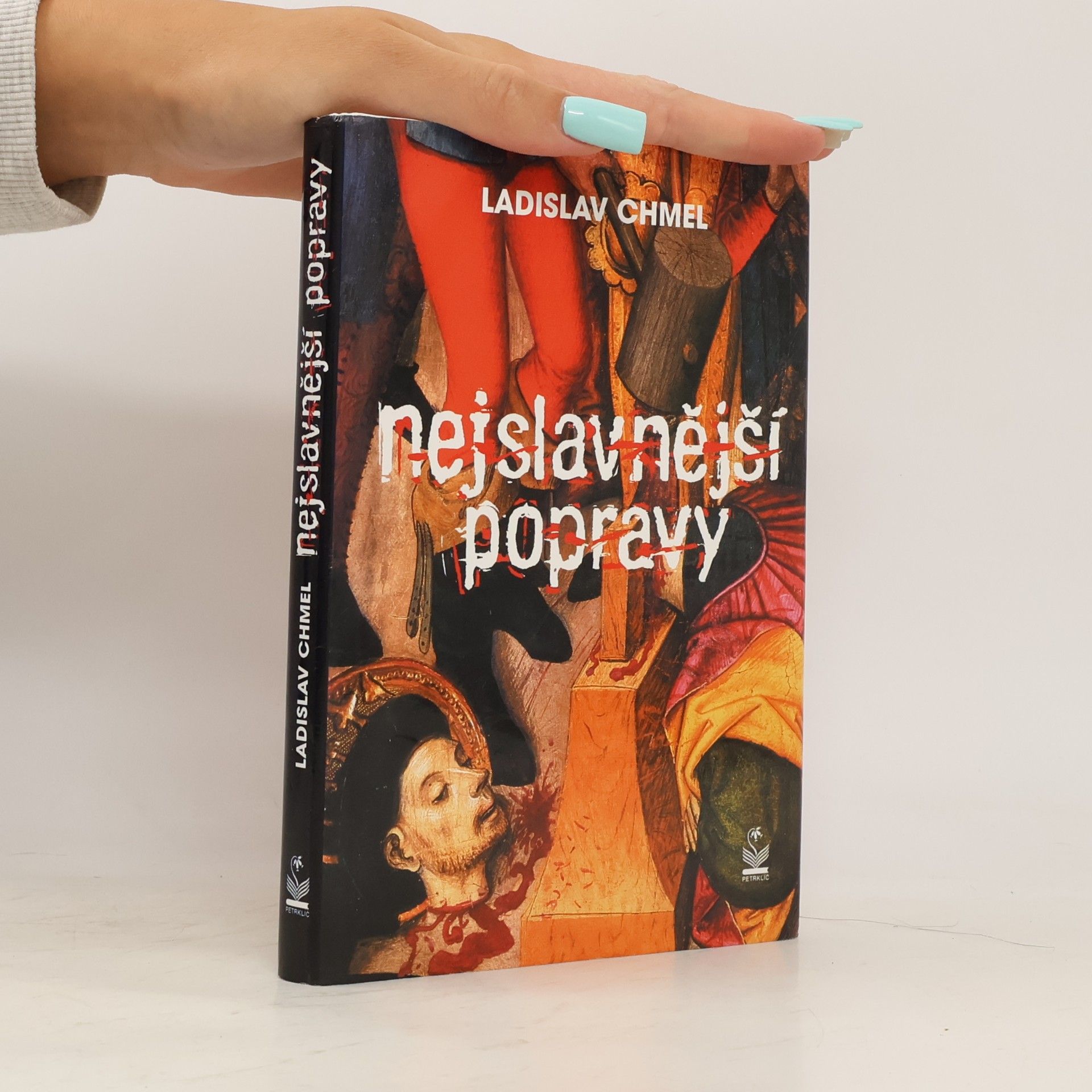 Ladislav Chmel Nejslavnější popravy