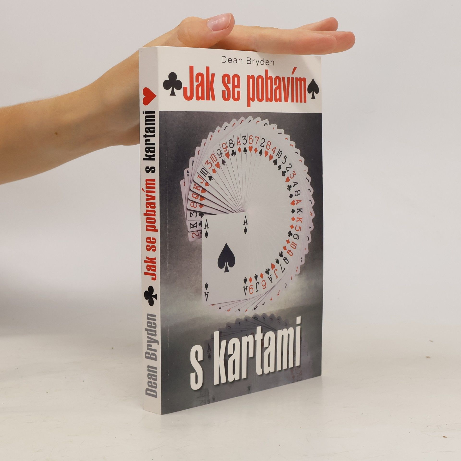 Dean Bryden Jak se pobavím s kartami