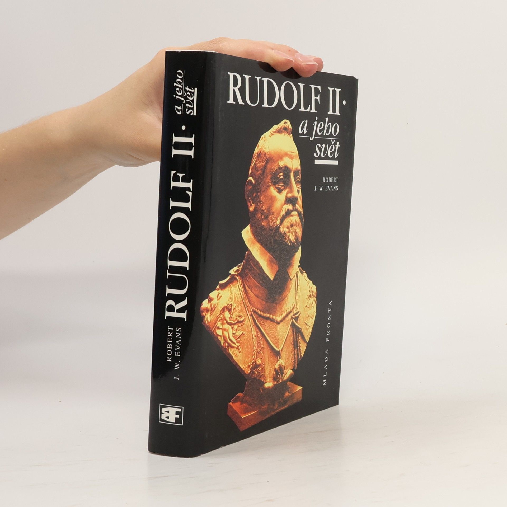 Robert John Weston Evans Rudolf II. a jeho svět : myšlení a kultura ve střední Evropě 1576-1612