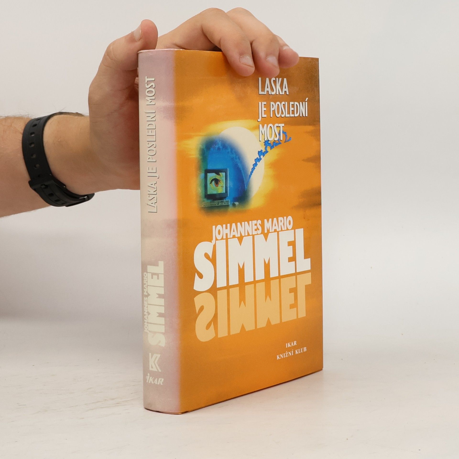 Johannes Mario Simmel Láska je poslední most