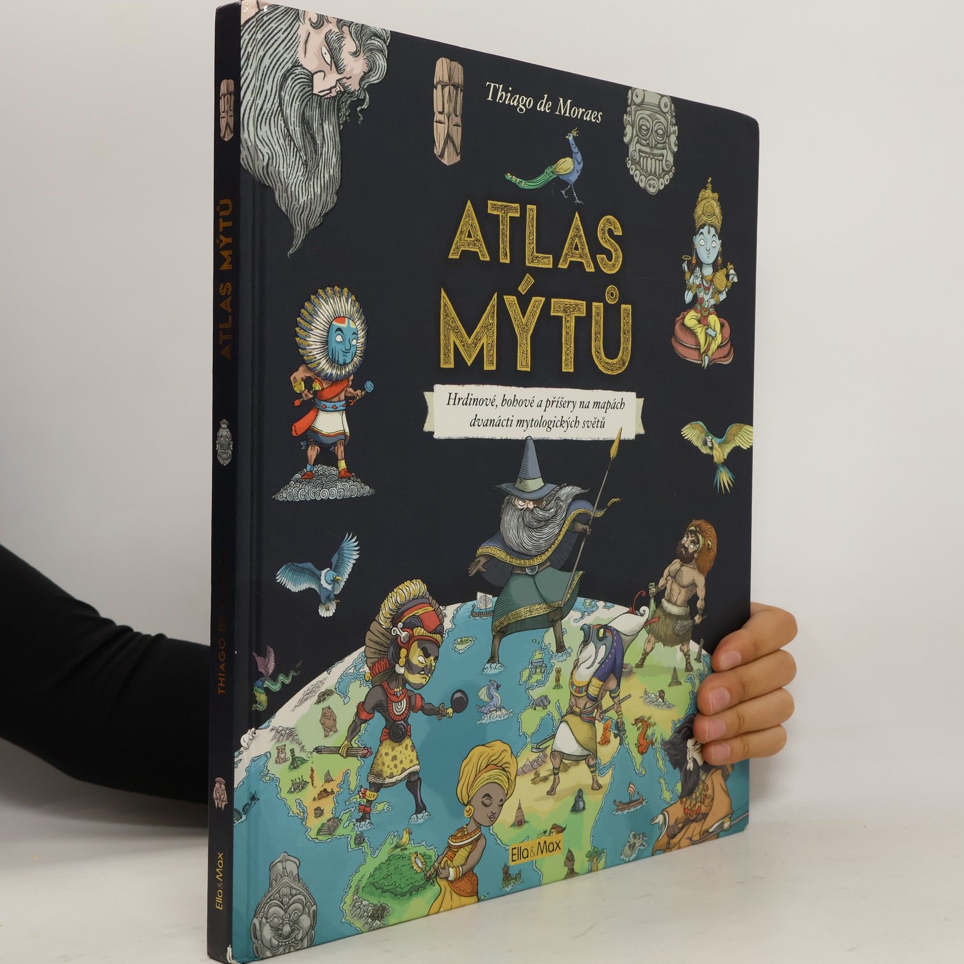 Thiago de Moraes Atlas mýtů - Mýtický svět bohů