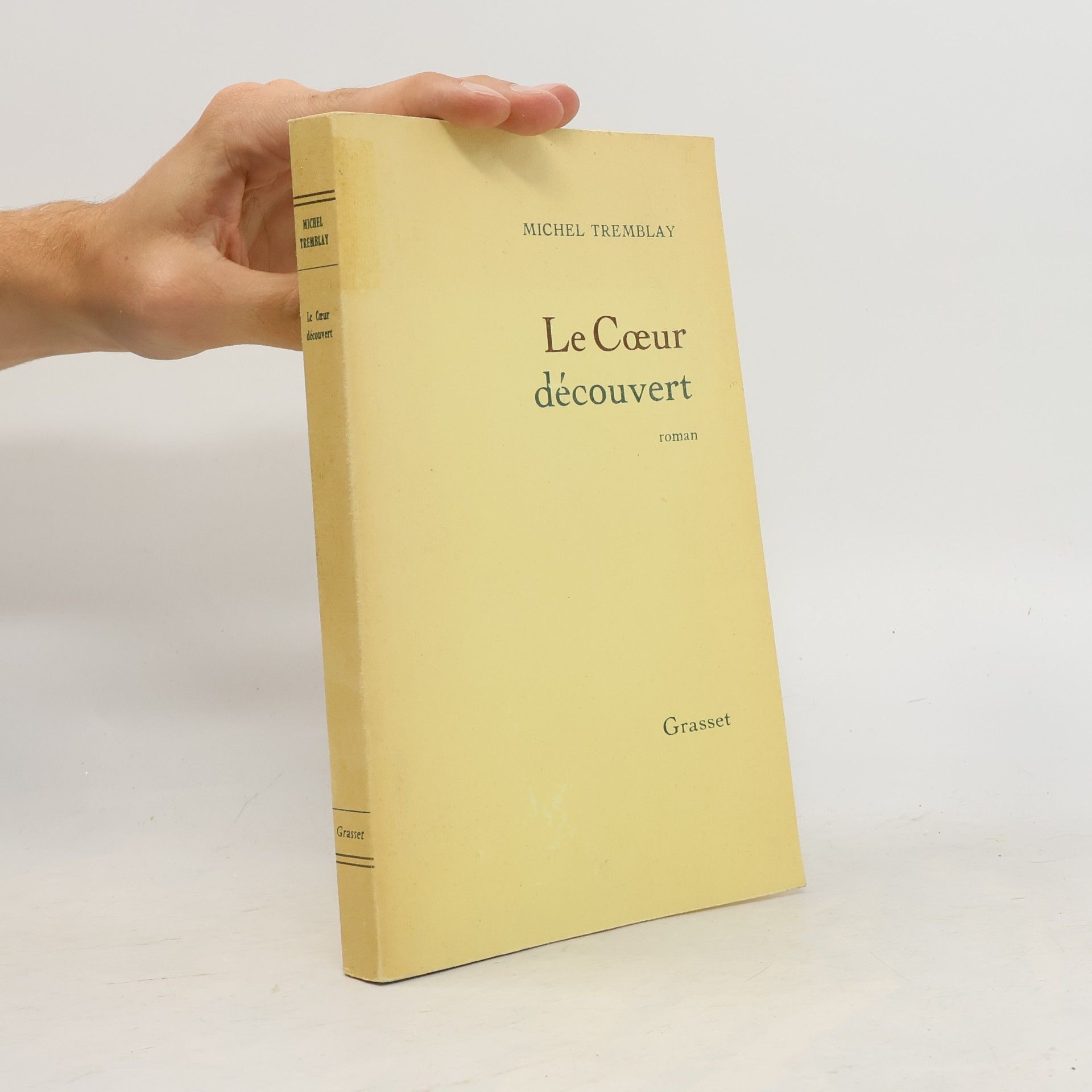 Michel Tremblay Le coeur découvert (French Edition)