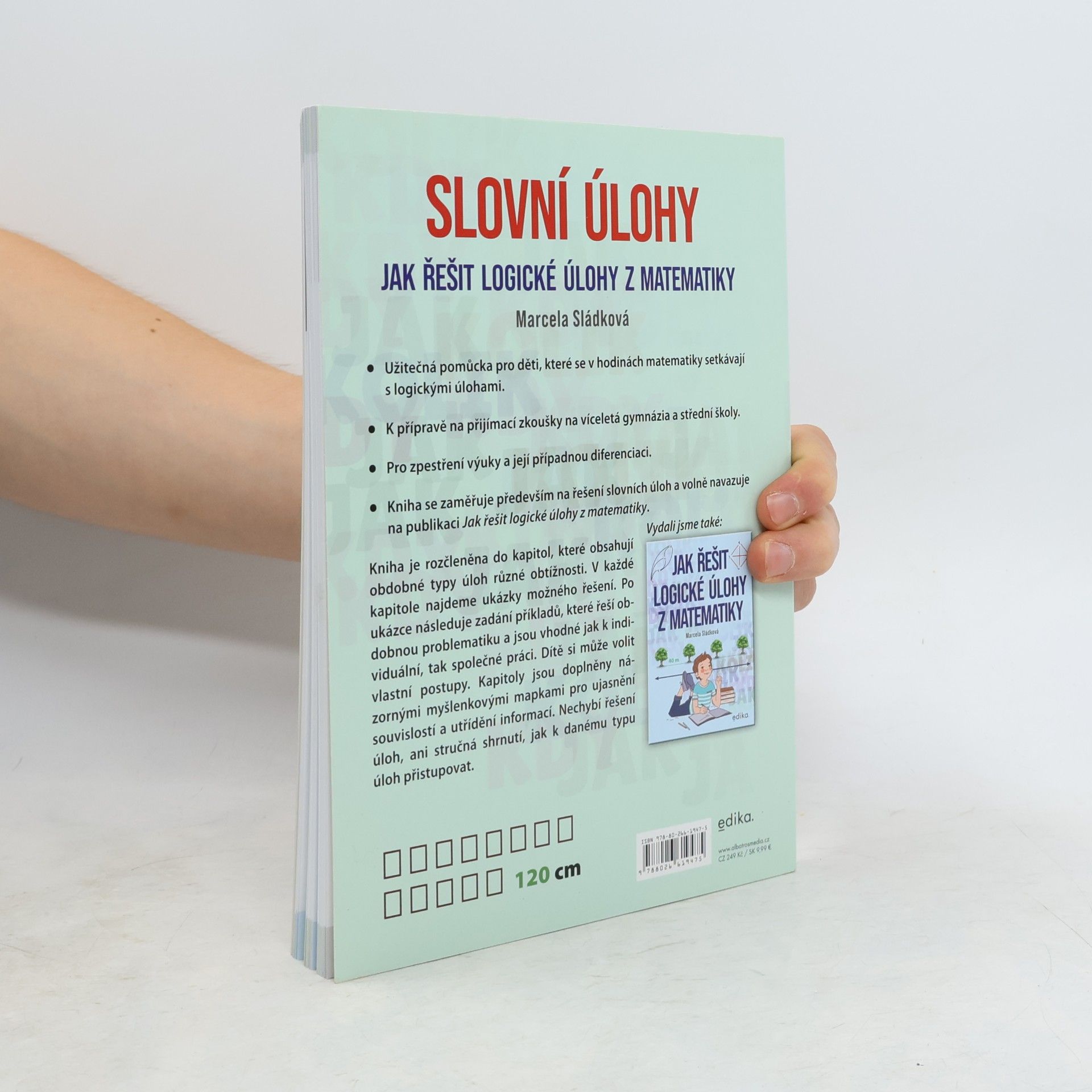 Marcela Sládková Slovní úlohy – Jak řešit logické úlohy z matematiky