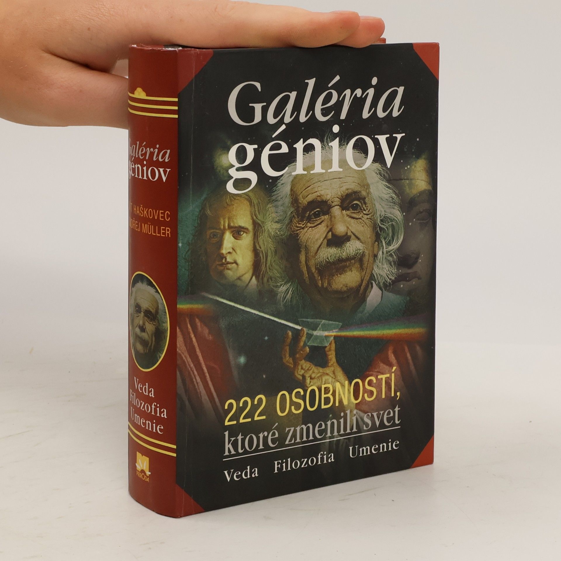 Vít Haškovec Galeria géniov 222 osobností, ktoré zmenili svet - veda, filozofia, umenie