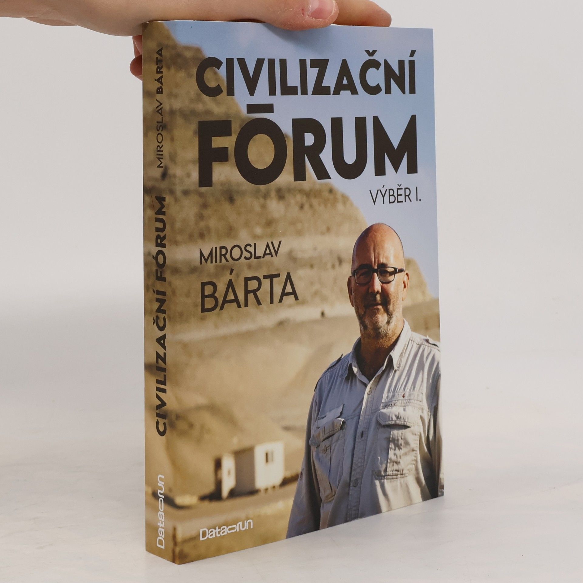 Miroslav Bárta Civilizační fórum. Výběr I.