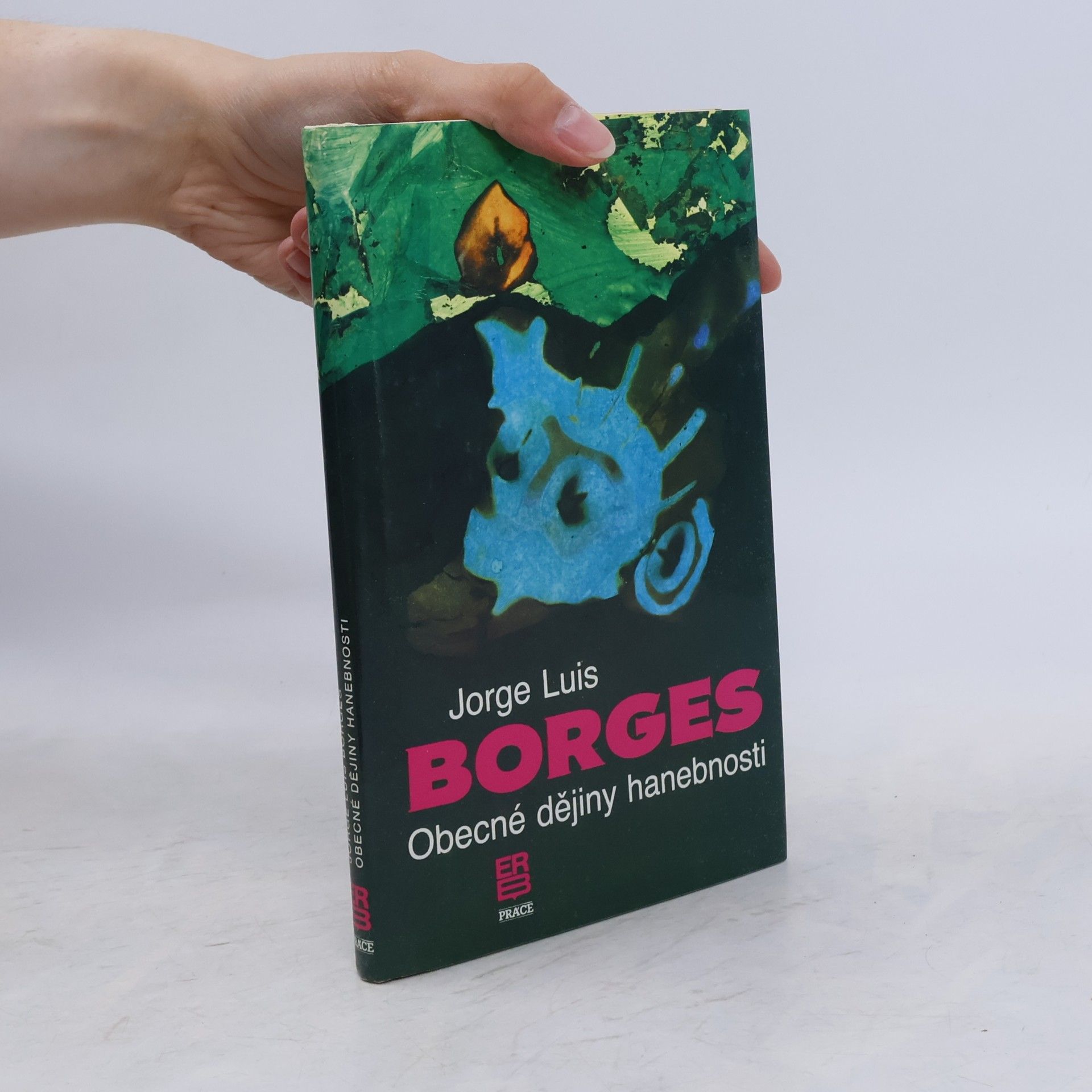 Jorge Luis Borges Obecné dějiny hanebnosti