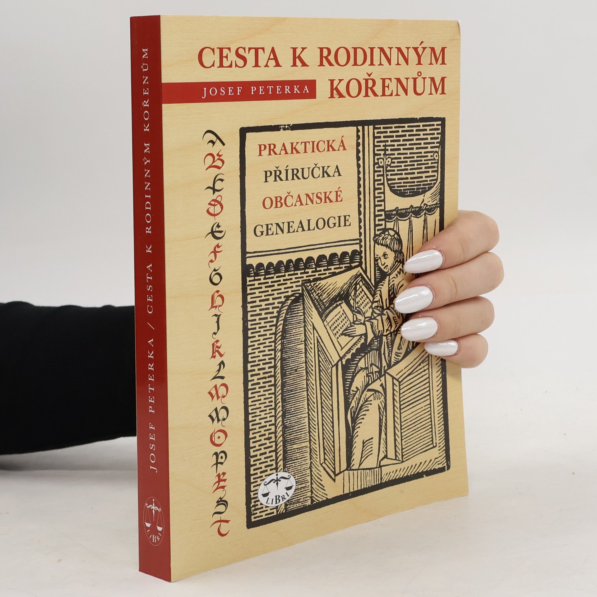Josef Peterka Cesta k rodinným kořenům aneb Praktická příručka občanské genealogie