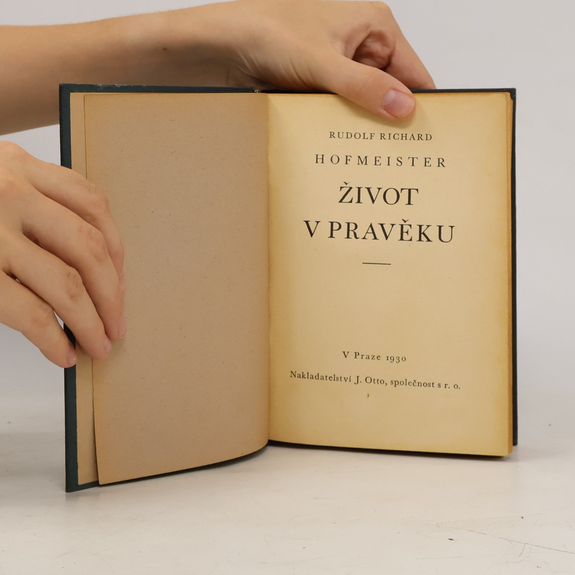 Rudolf Richard Hofmeister Život v pravěku