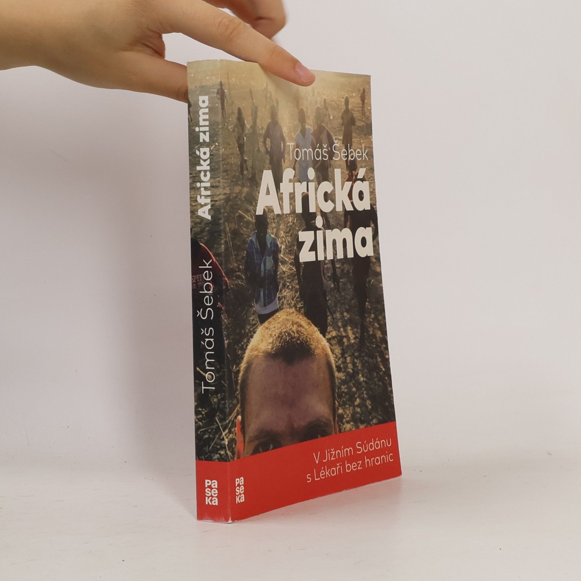 Tomáš Šebek Africká zima: V Jižním Súdánu s Lékaři bez hranic