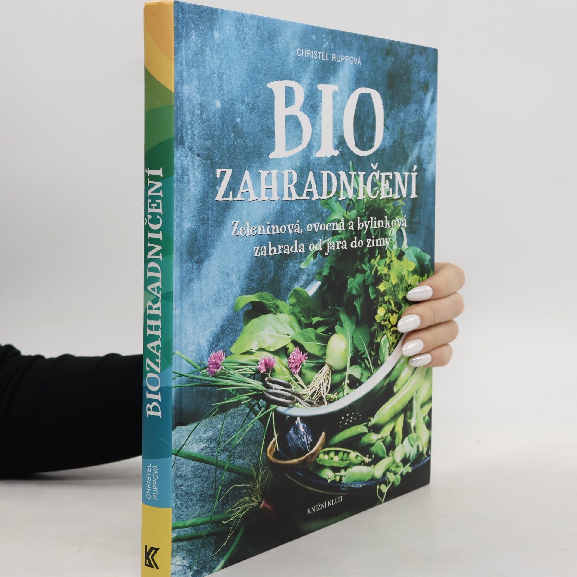 Christel Rupp Biozahradničení pro samozásobitele