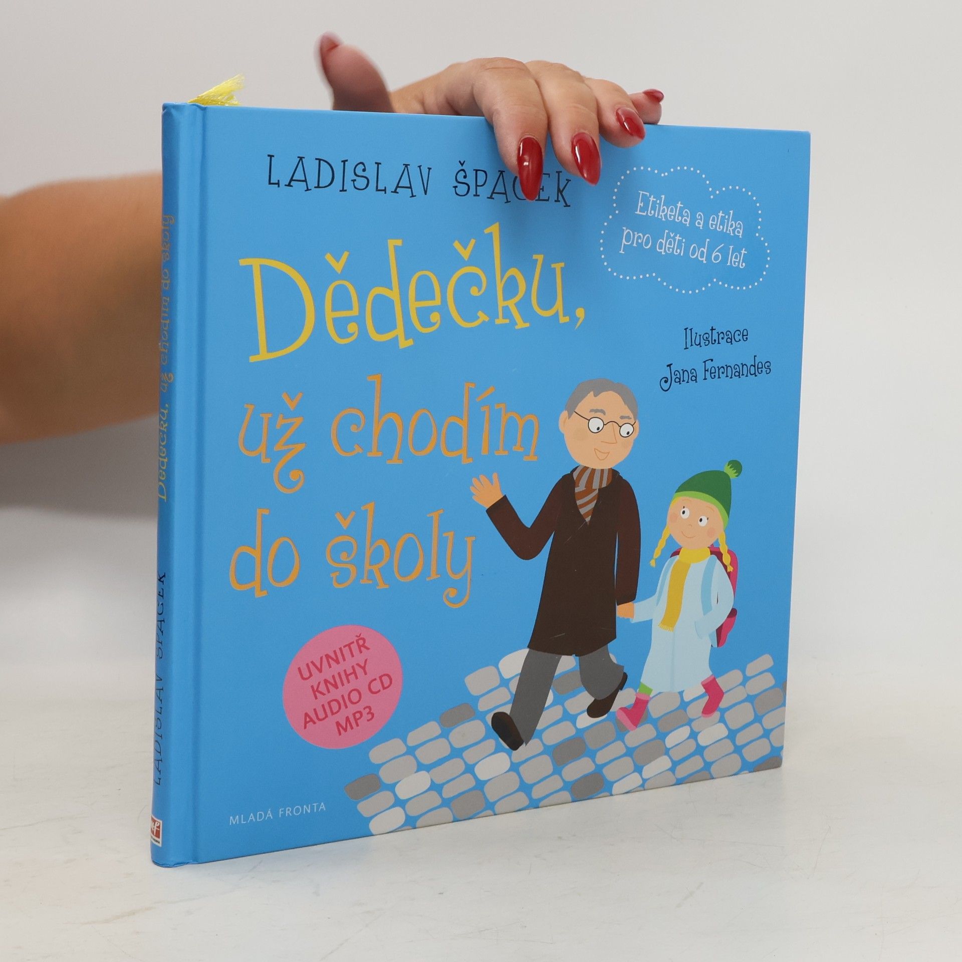 Ladislav Špaček Dědečku, už chodím do školy: Etiketa pro kluky a holčičky od 6 let