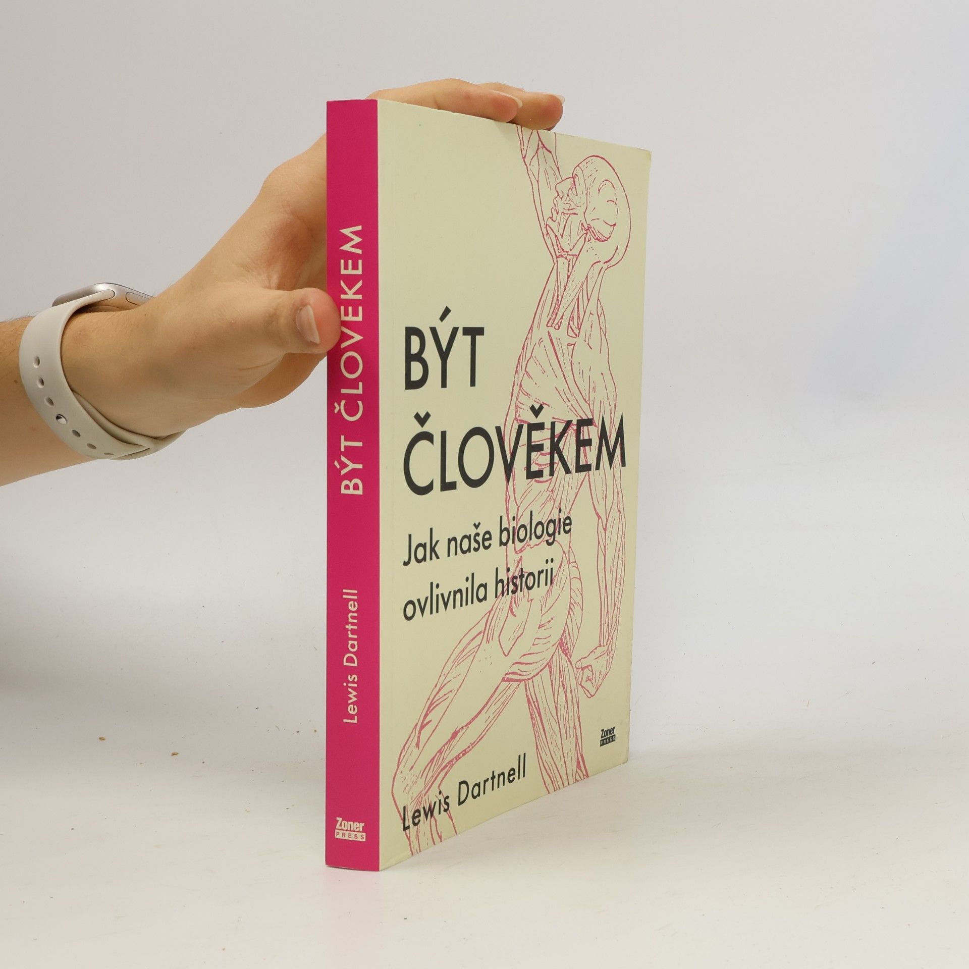 Lewis Dartnell Být člověkem: Jak naše biologie ovlivnila historii