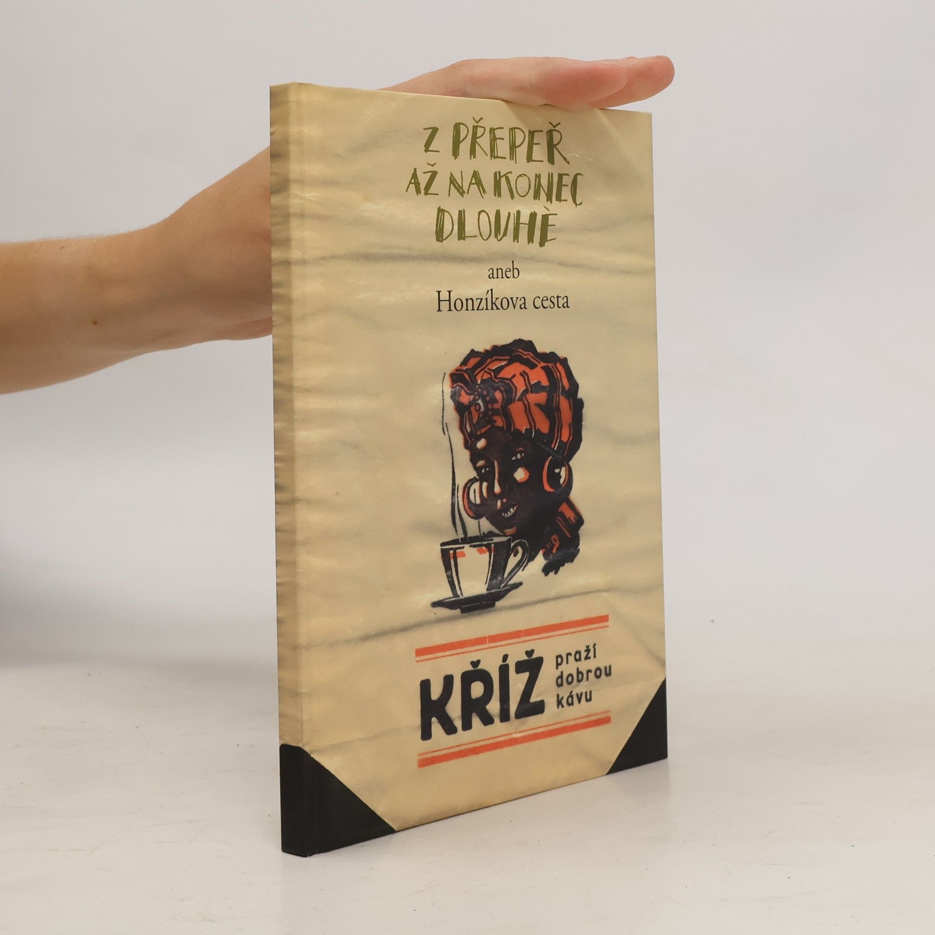 Ivan Kříž Z Přepeř až na konec Dlouhé aneb Honzíkova cesta