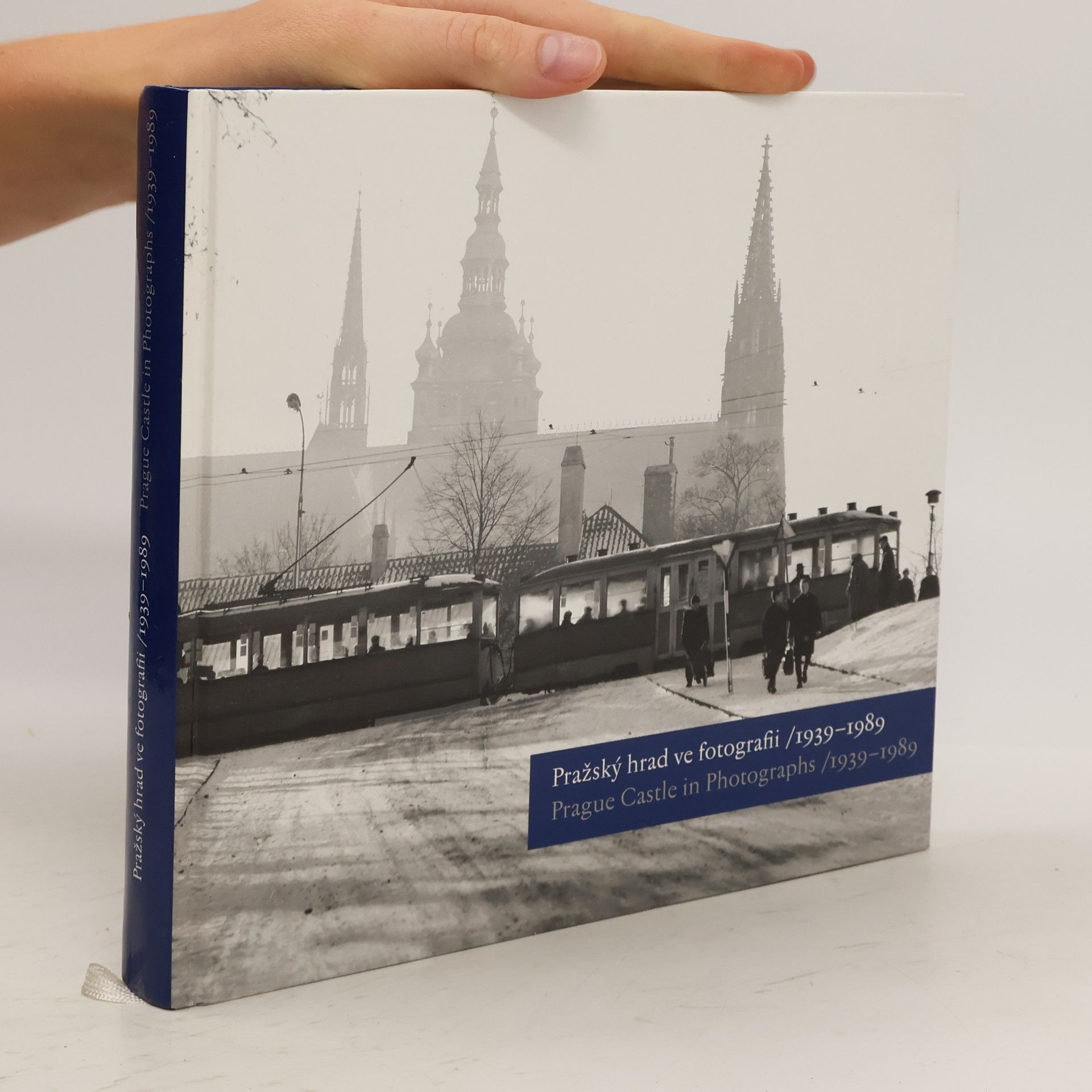 Klára Halmanová Pražský hrad ve fotografii 1939-1989. Prague Castle in Photographs 1939-1989