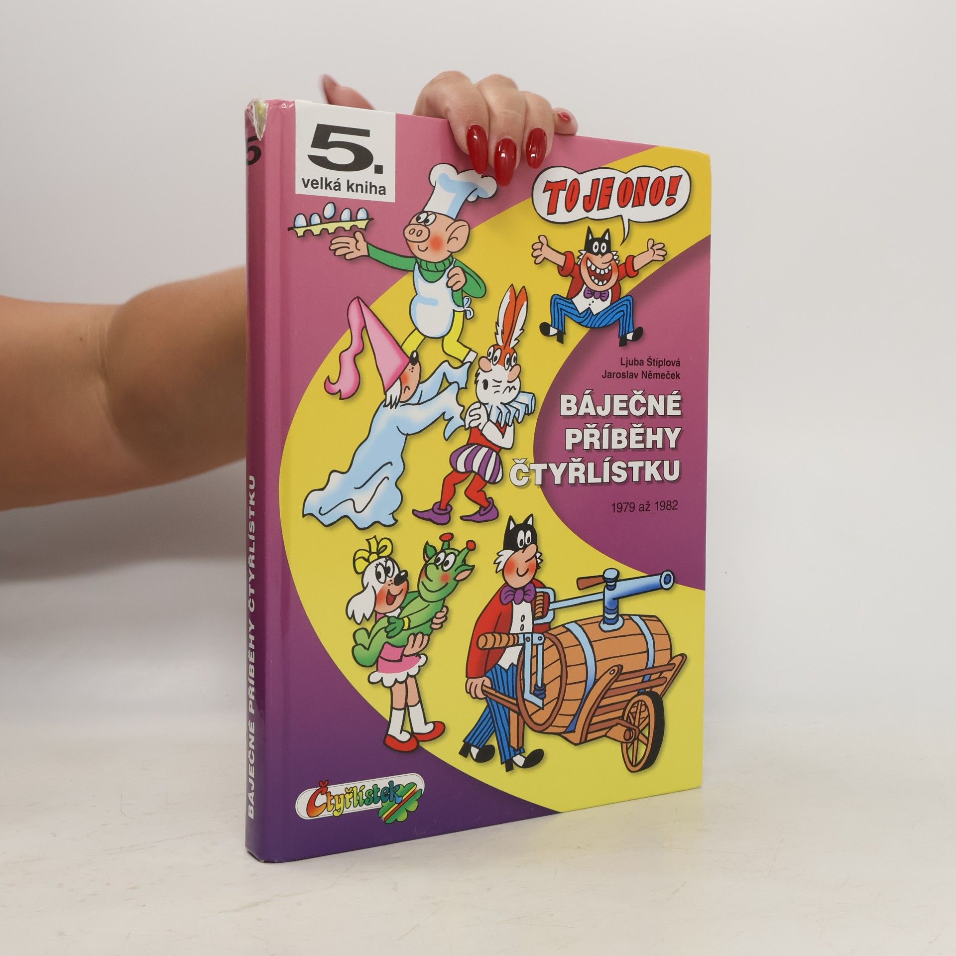 Jaroslav Němeček Báječné příběhy Čtyřlístku : 1979-1982 (5. velká kniha)