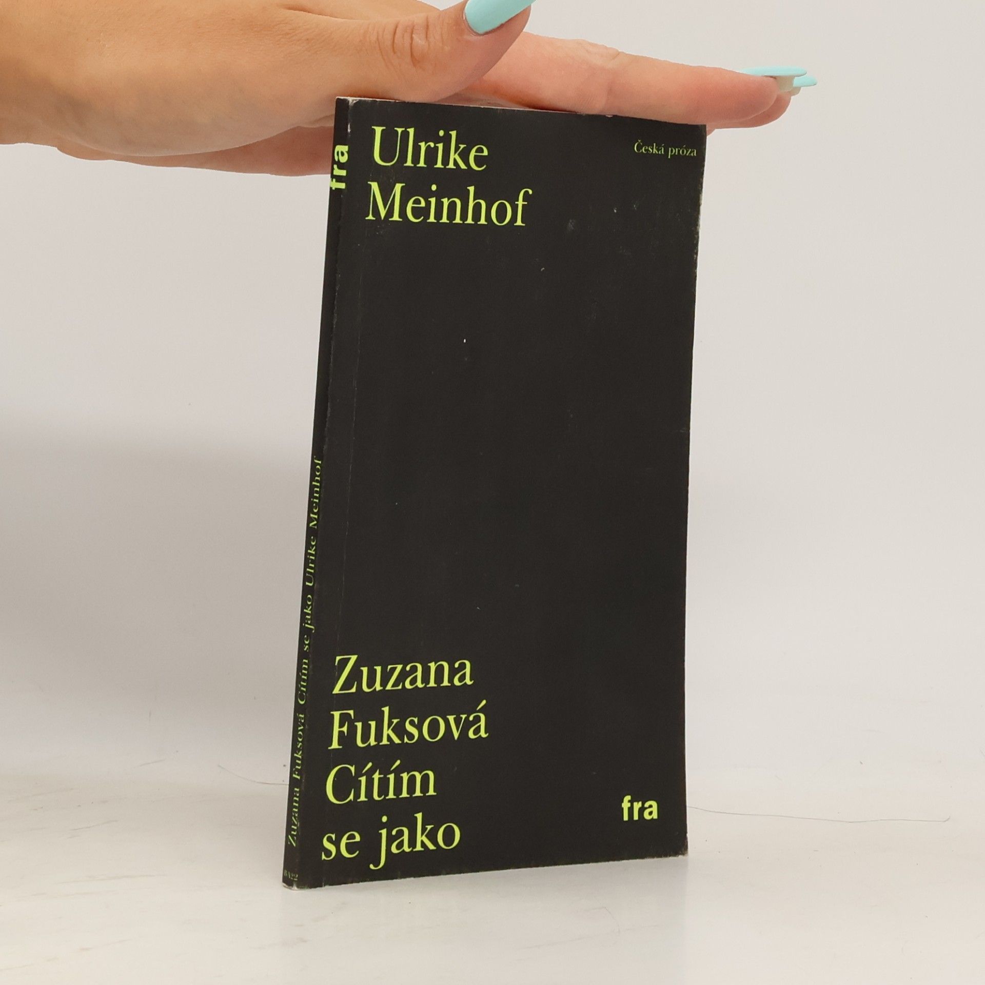 Zuzana Fuksová Cítím se jako Ulrike Meinhof